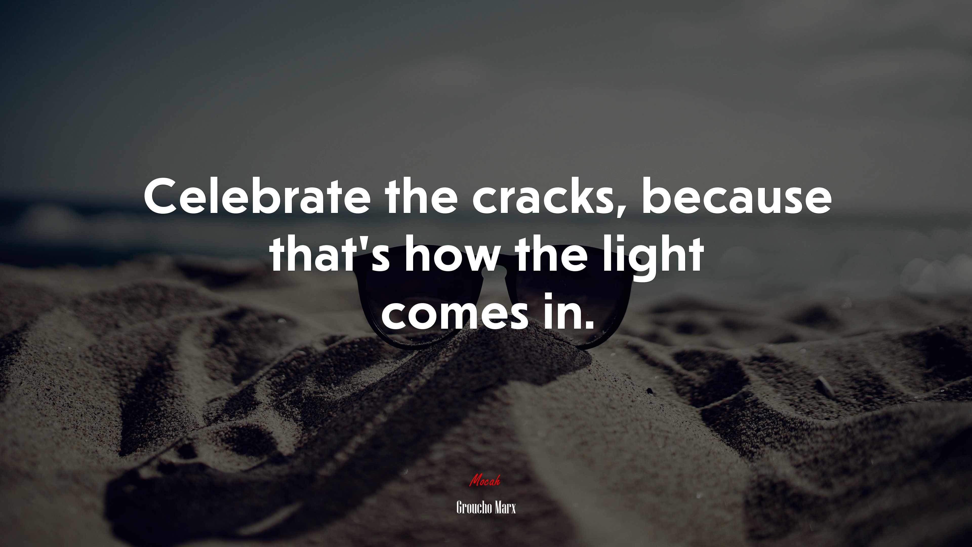 Celebrate the cracks, because that’s how the light comes in. | Groucho Marx quote HD Wallpaper