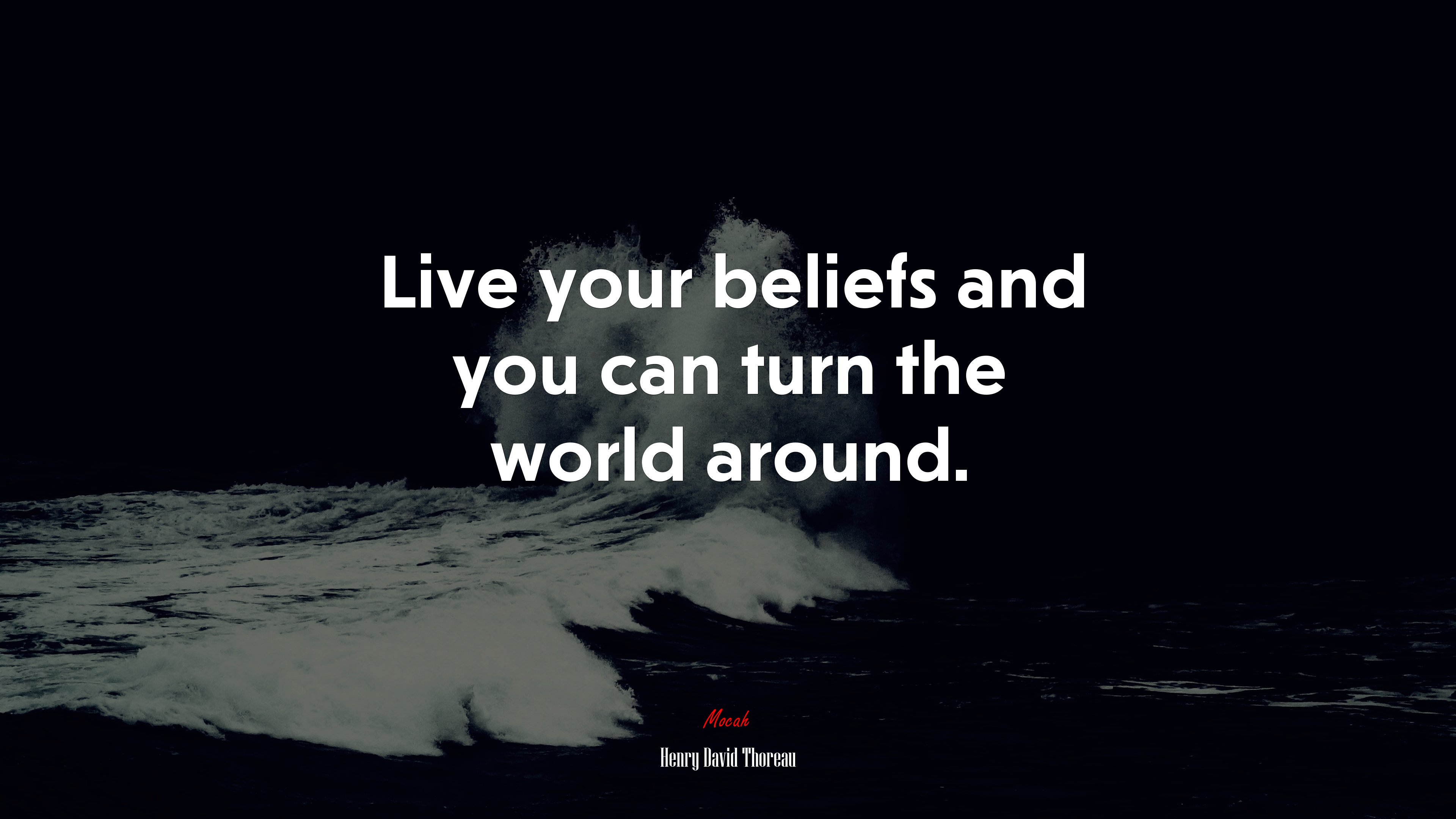 Live your beliefs and you can turn the world around. | Henry David Thoreau quote HD Wallpaper