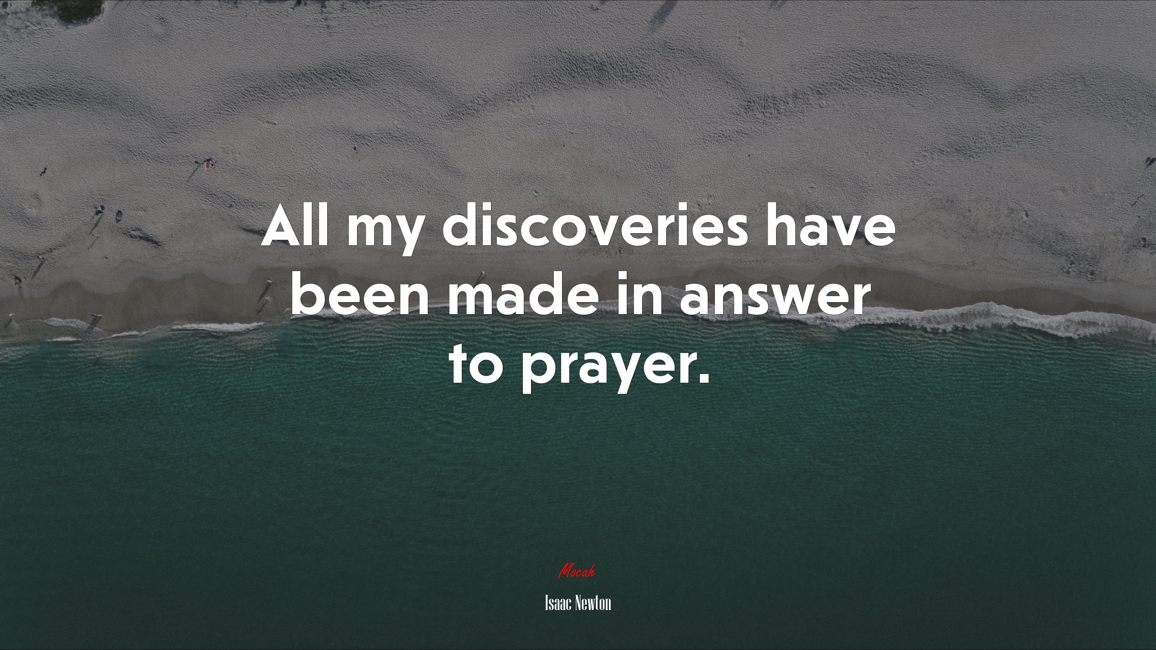 All my discoveries have been made in answer to prayer. | Isaac Newton quote HD Wallpaper