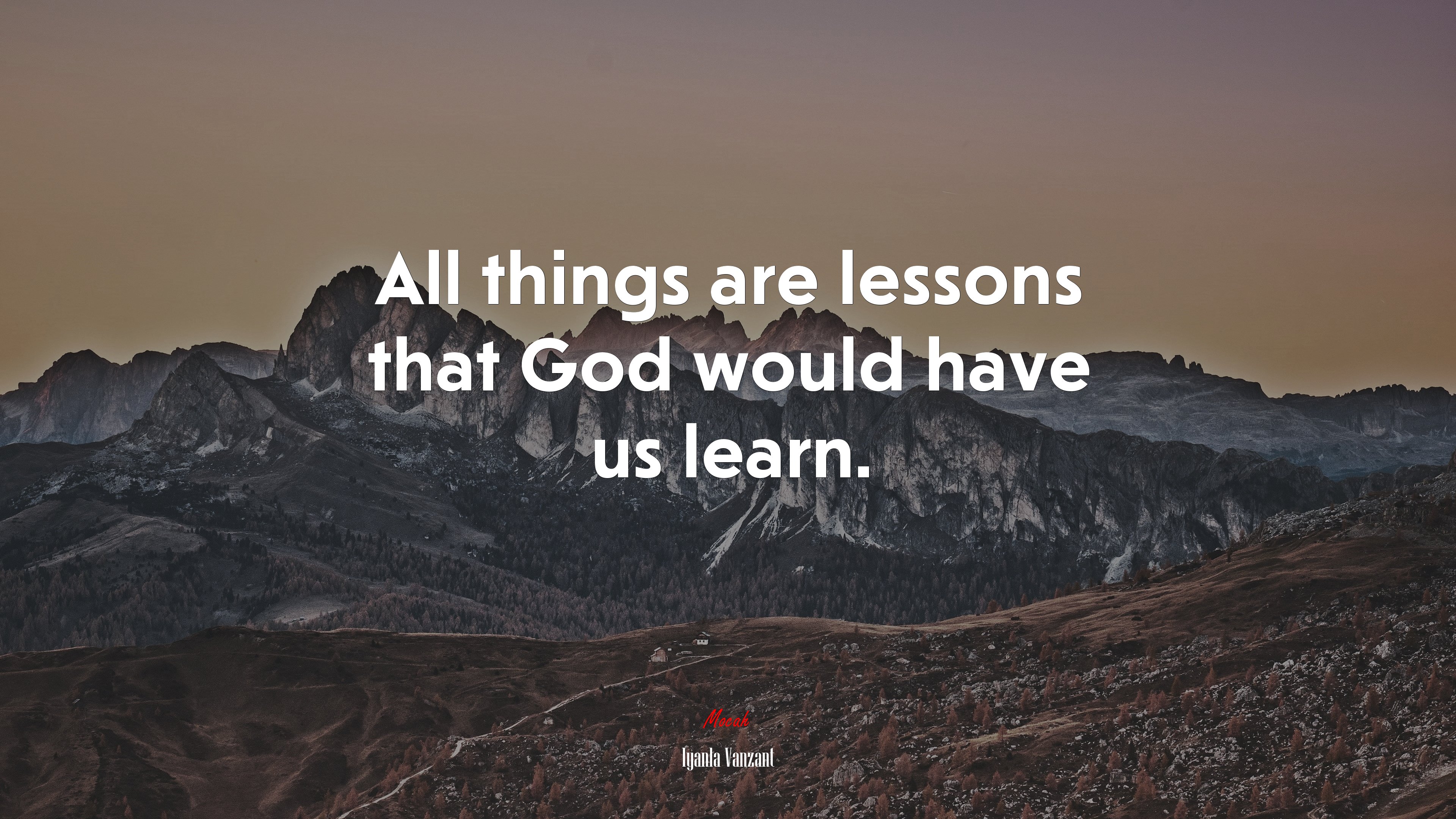 All things are lessons that God would have us learn. | Iyanla Vanzant quote HD Wallpaper