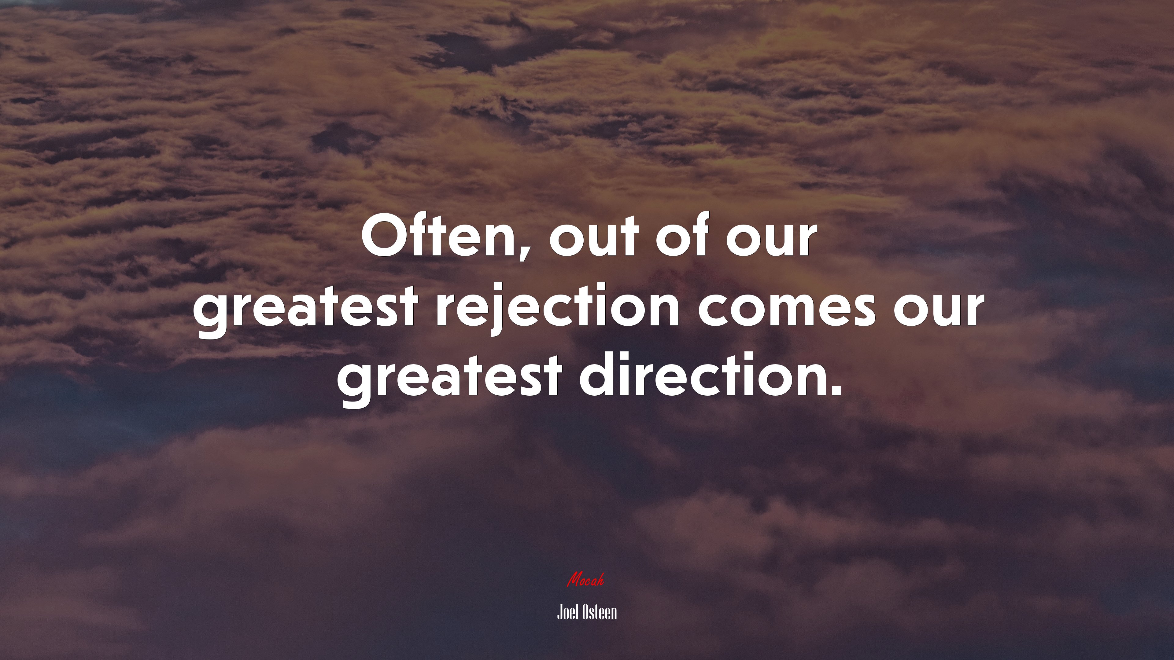Often, out of our greatest rejection comes our greatest direction. | Joel Osteen quote HD Wallpaper