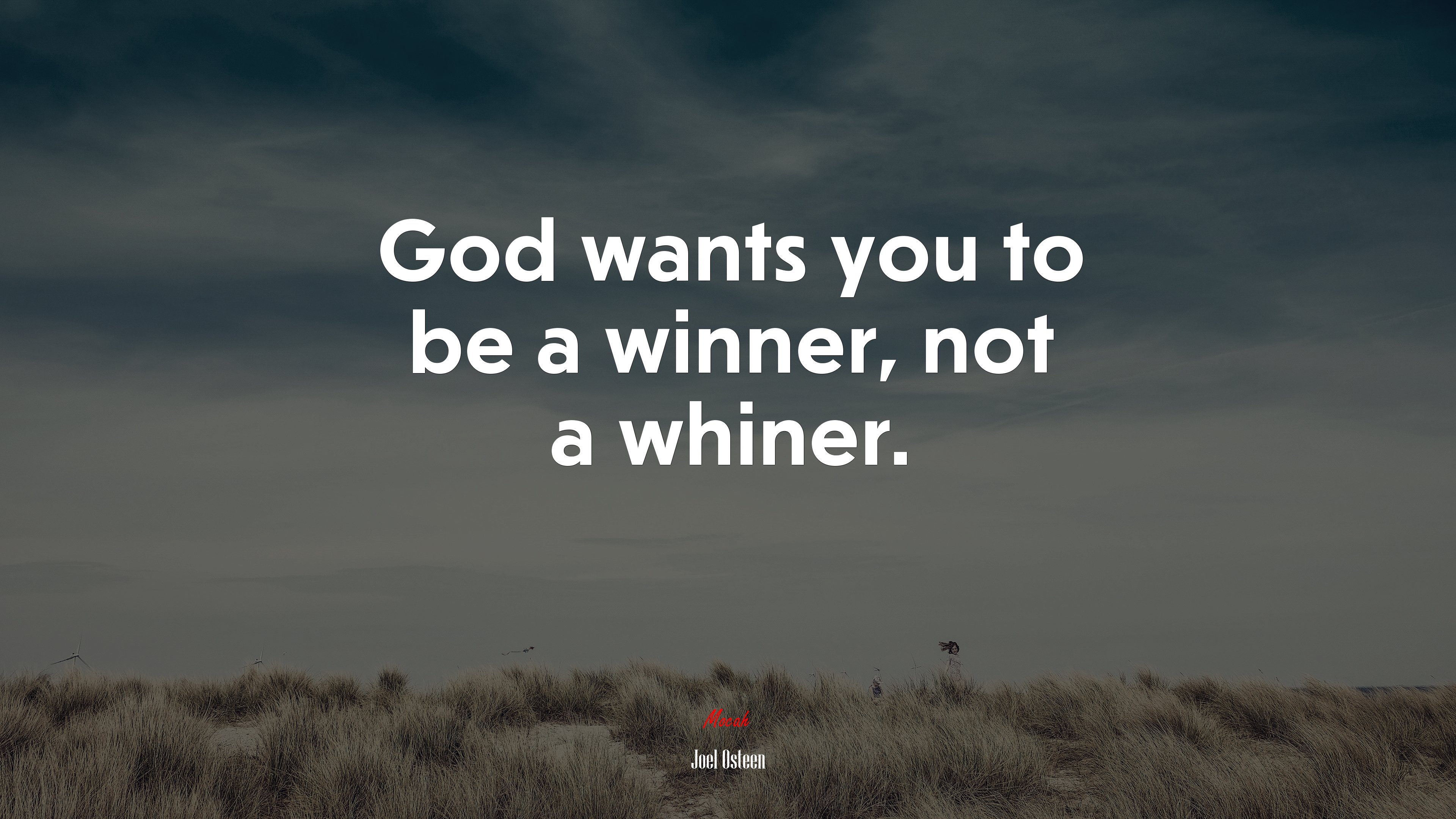 God wants you to be a winner, not a whiner. | Joel Osteen quote HD Wallpaper