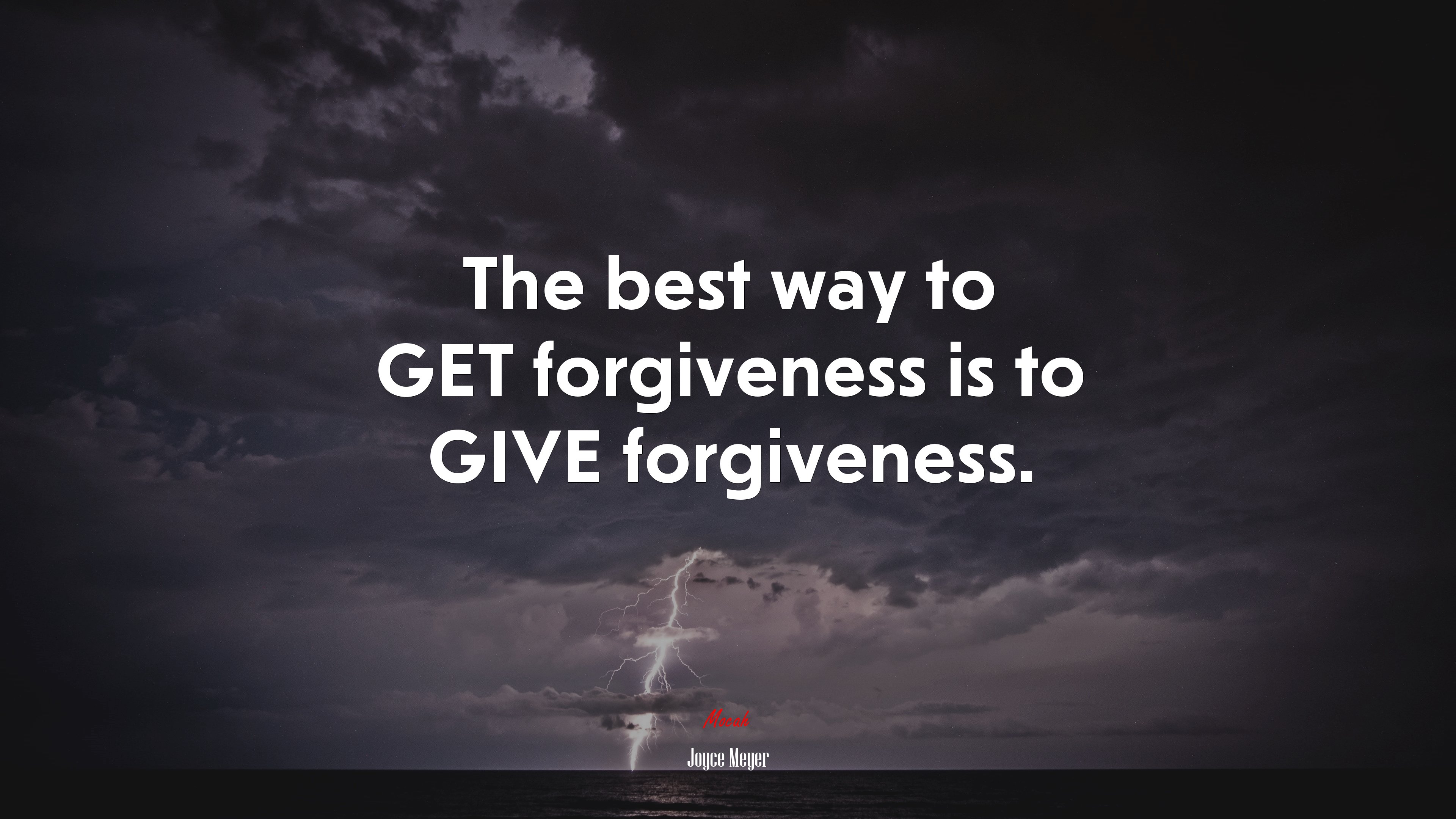 The best way to GET forgiveness is to GIVE forgiveness. | Joyce Meyer quote HD Wallpaper