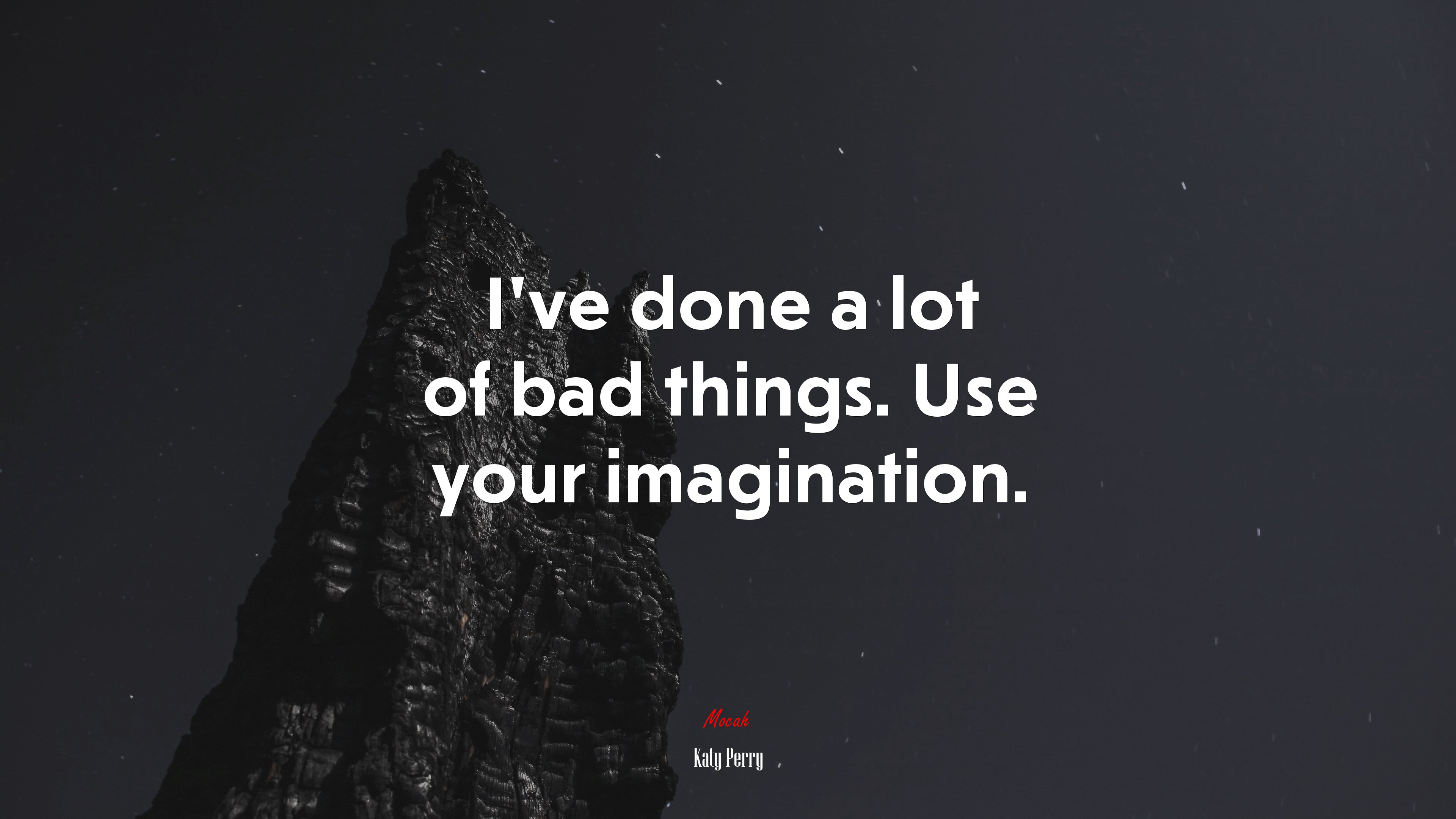 I’ve done a lot of bad things. Use your imagination. | Katy Perry quote HD Wallpaper
