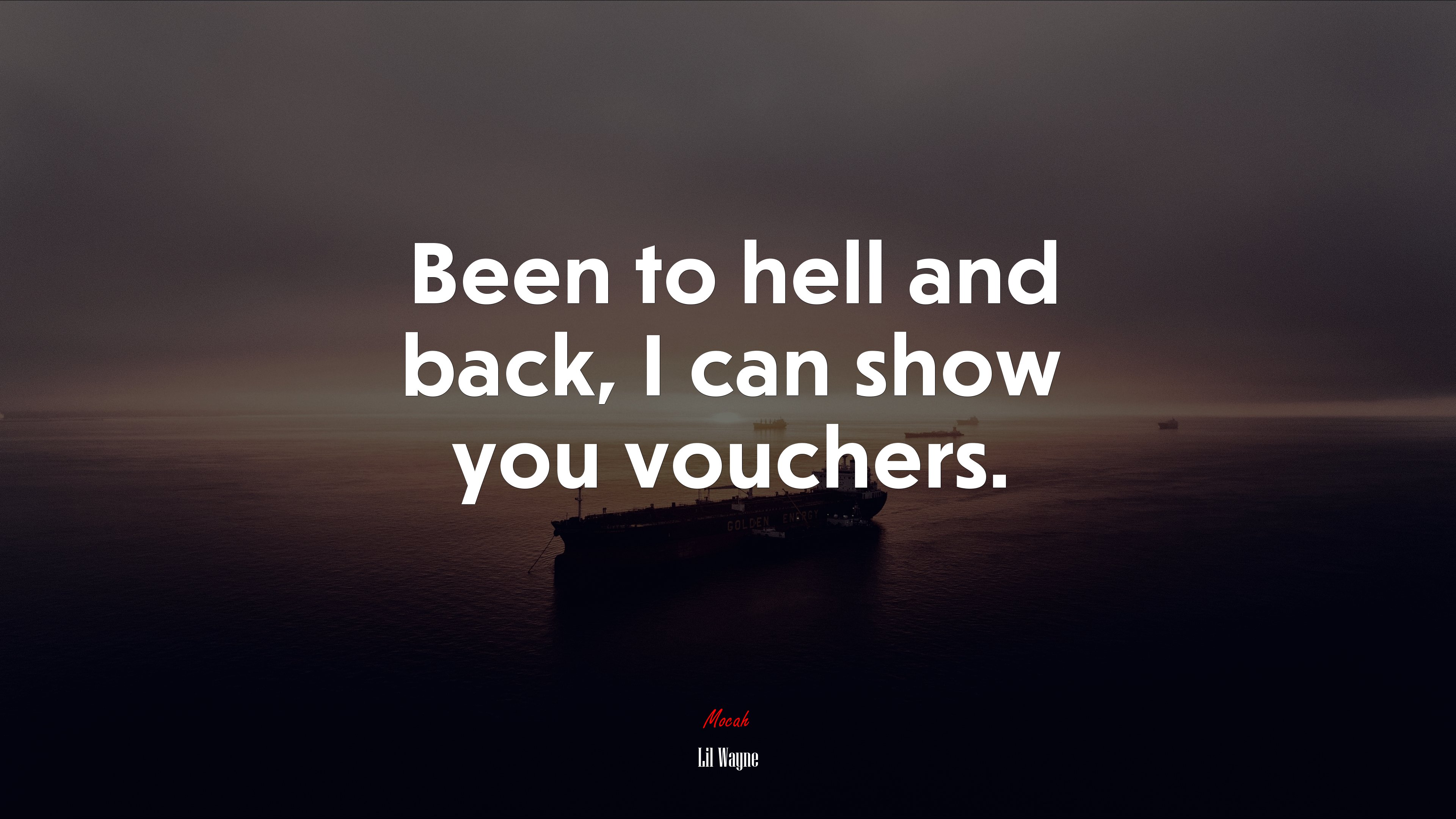 Been to hell and back, I can show you vouchers. | Lil Wayne quote HD Wallpaper