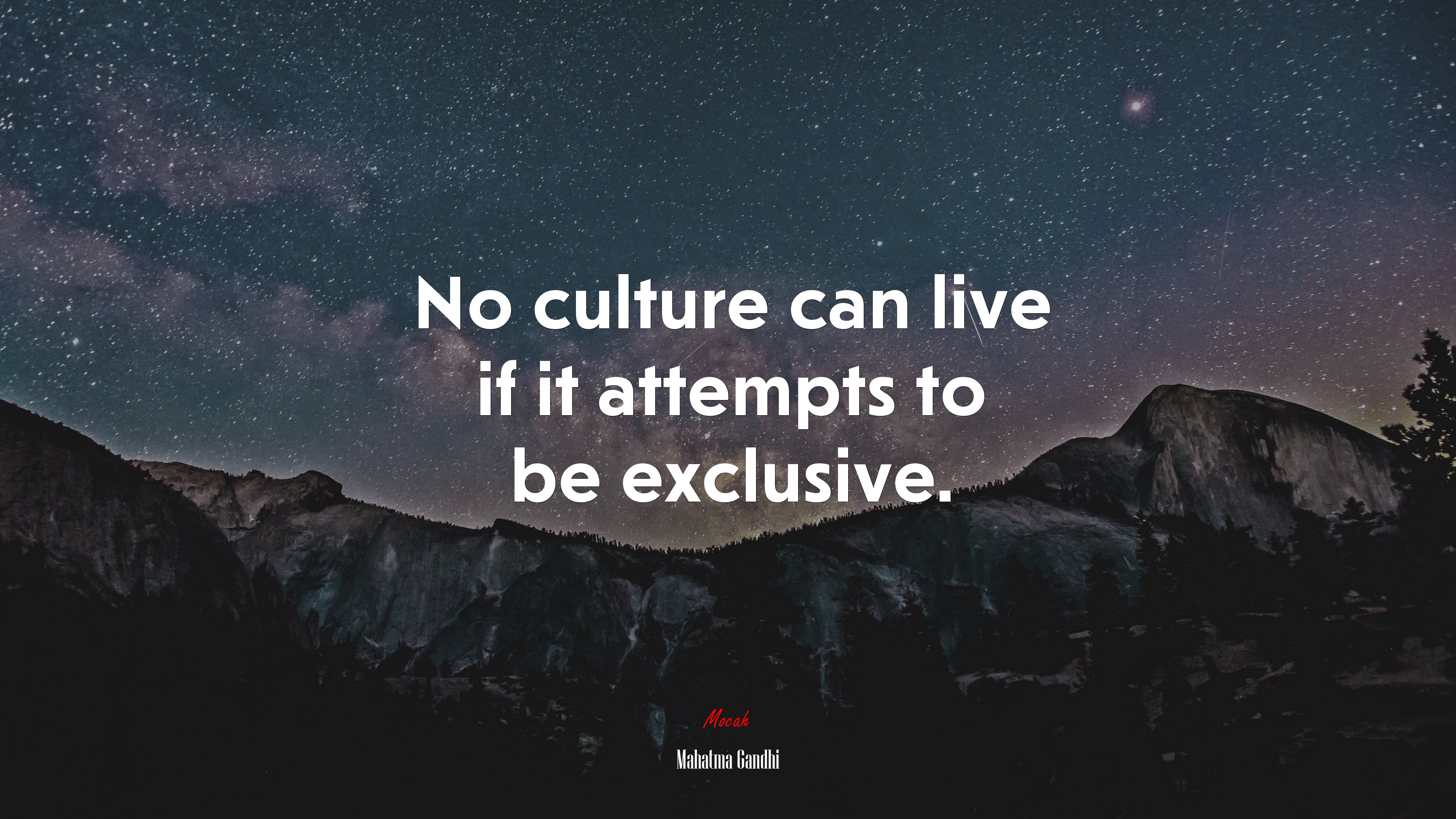 No culture can live if it attempts to be exclusive. | Mahatma Gandhi quote HD Wallpaper