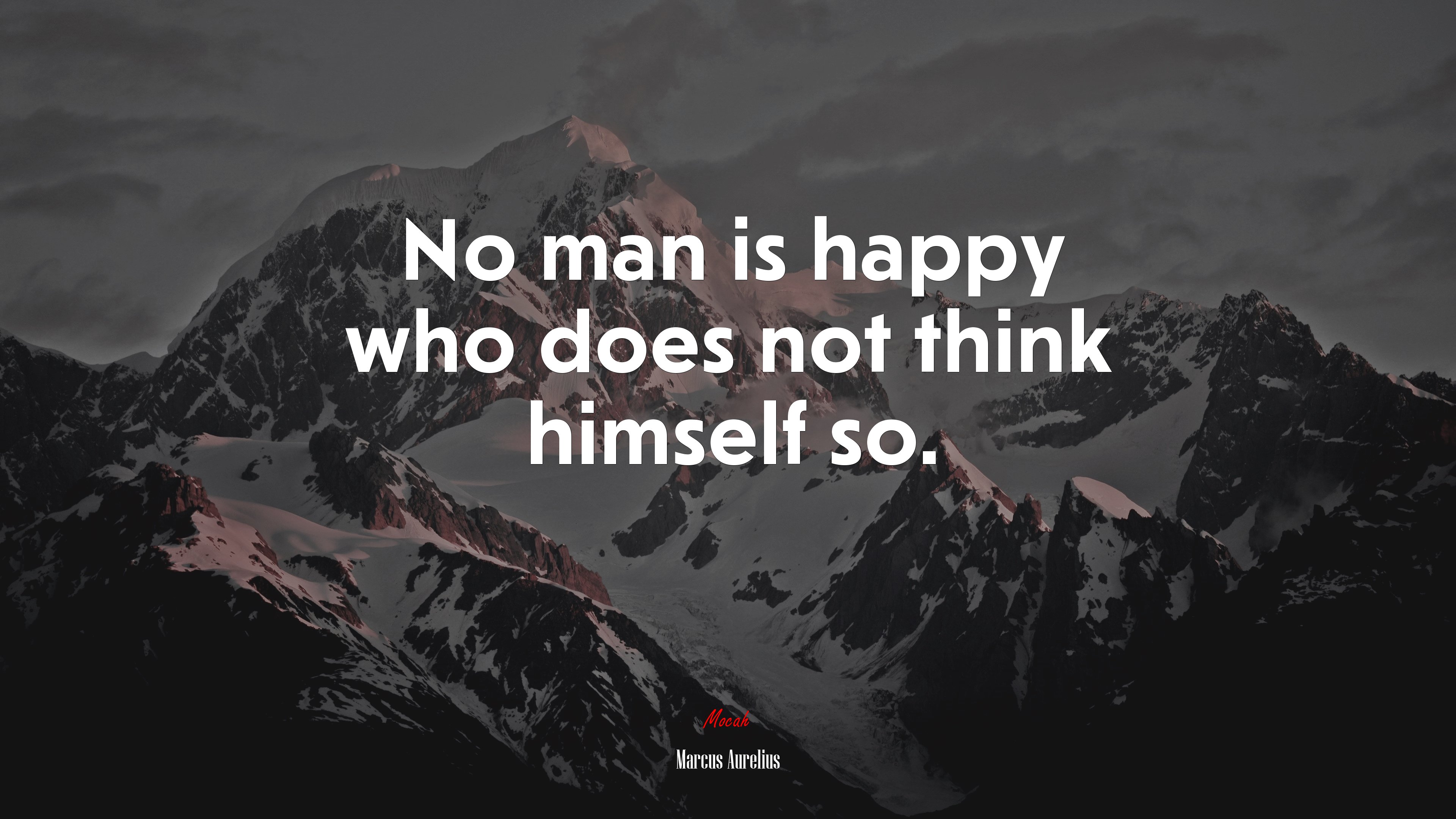 No man is happy who does not think himself so. | Marcus Aurelius quote HD Wallpaper