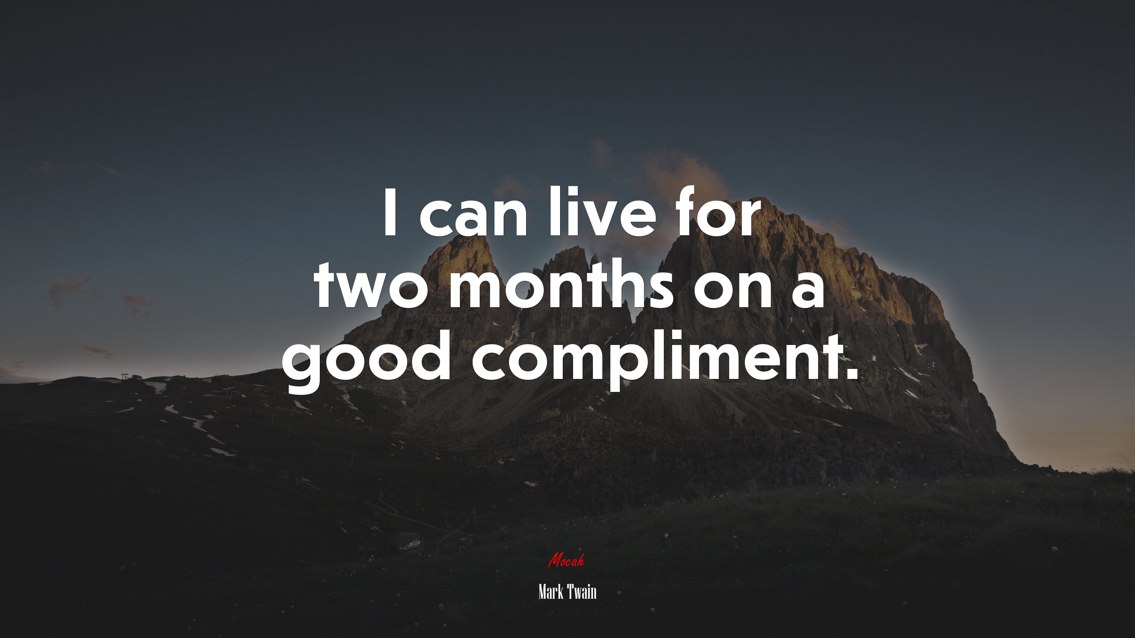 I can live for two months on a good compliment. | Mark Twain quote HD Wallpaper