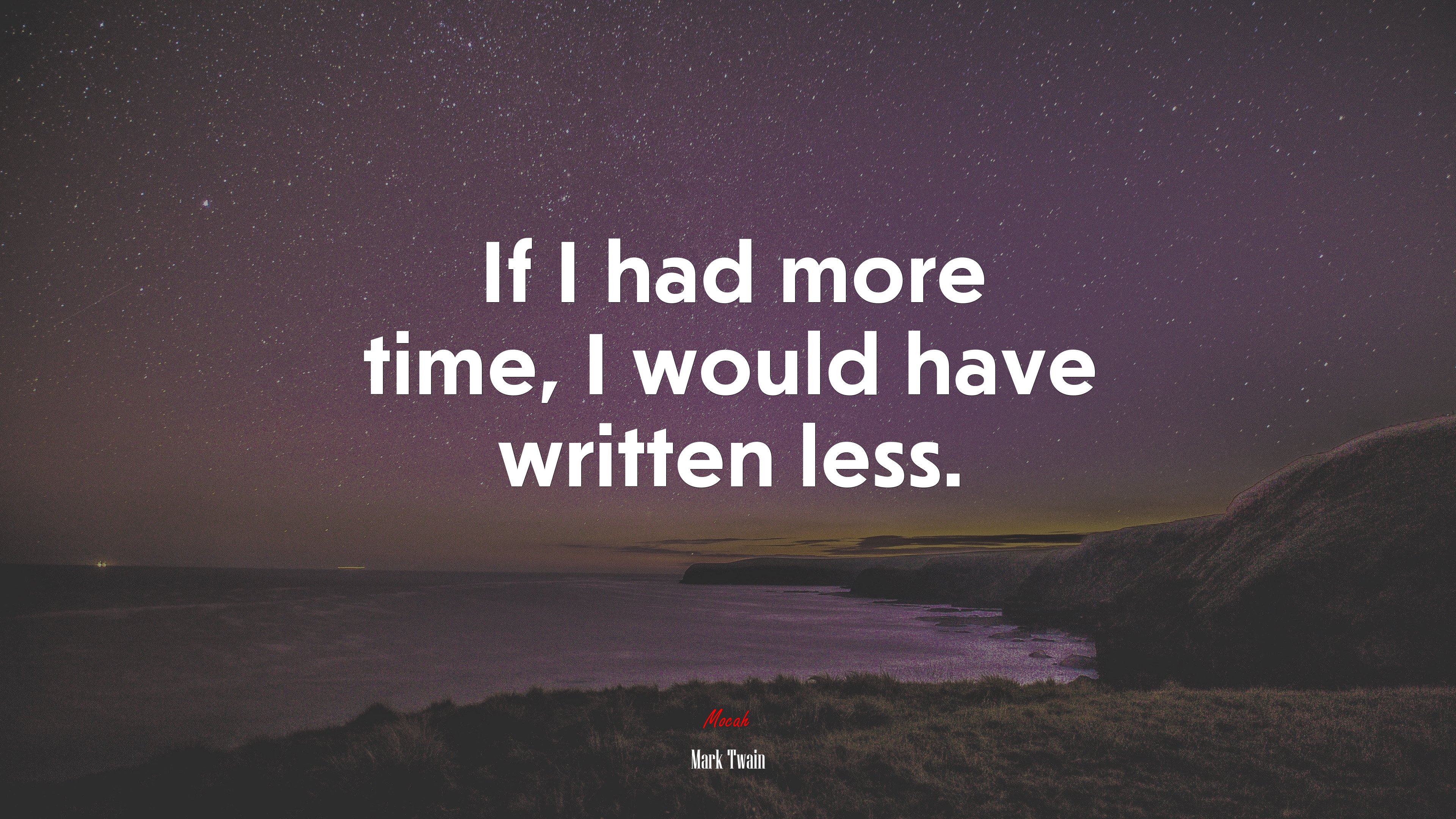 If I had more time, I would have written less. | Mark Twain quote HD Wallpaper