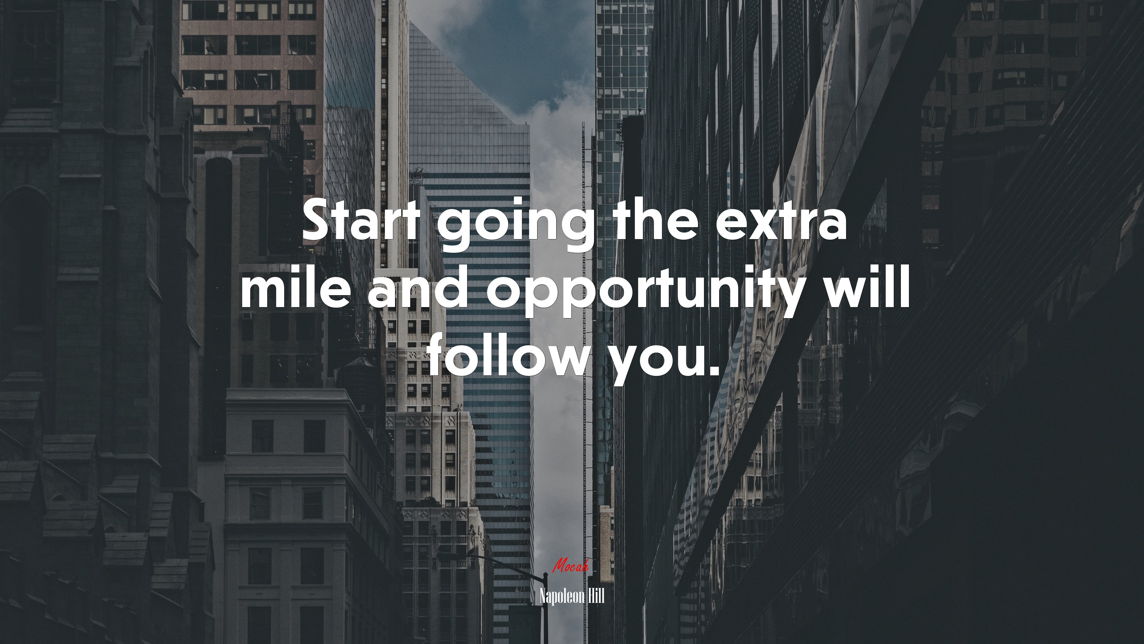 Start going the extra mile and opportunity will follow you. | Napoleon Hill quote HD Wallpaper