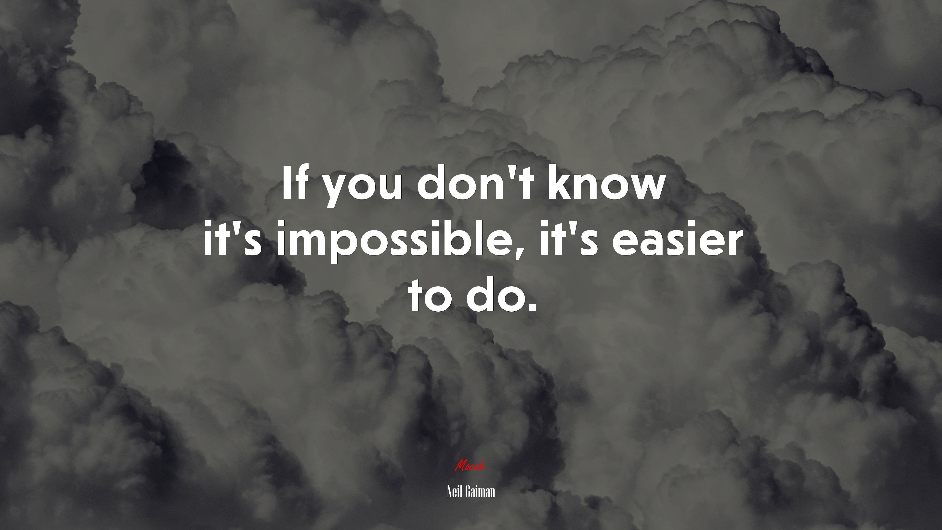 If you don’t know it’s impossible, it’s easier to do. | Neil Gaiman quote HD Wallpaper