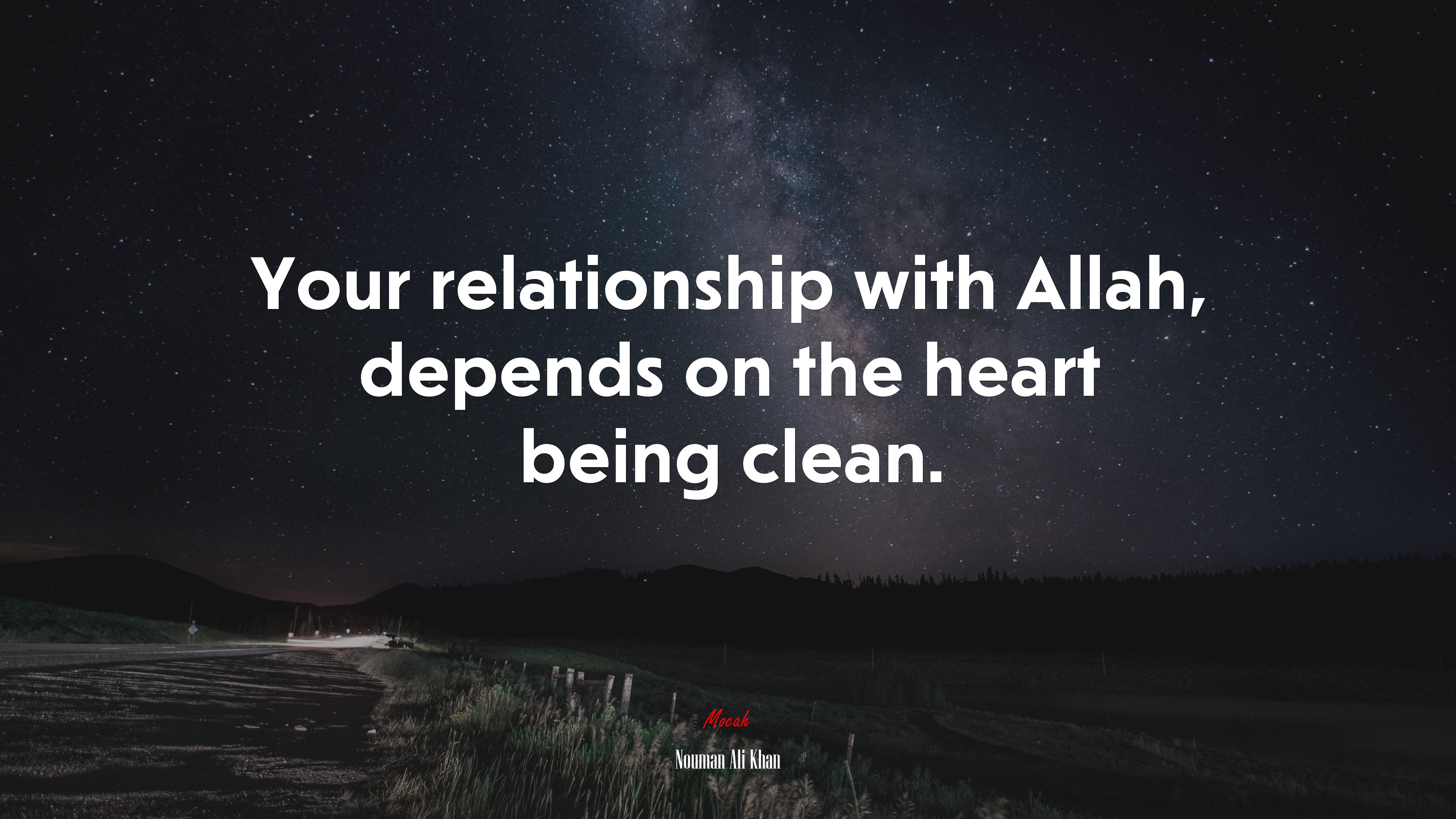 Your relationship with Allah, depends on the heart being clean. | Nouman Ali Khan quote HD Wallpaper