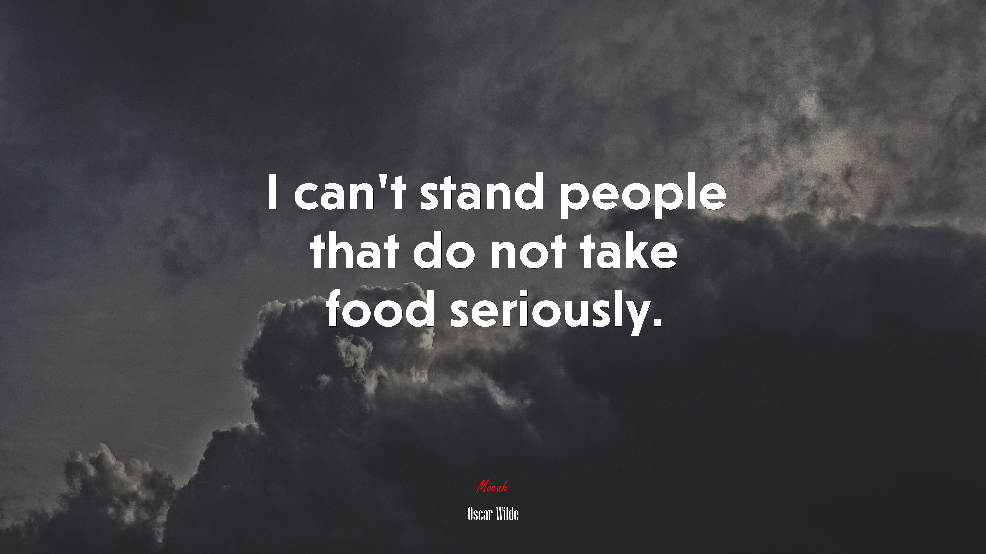 I can’t stand people that do not take food seriously. | Oscar Wilde quote HD Wallpaper