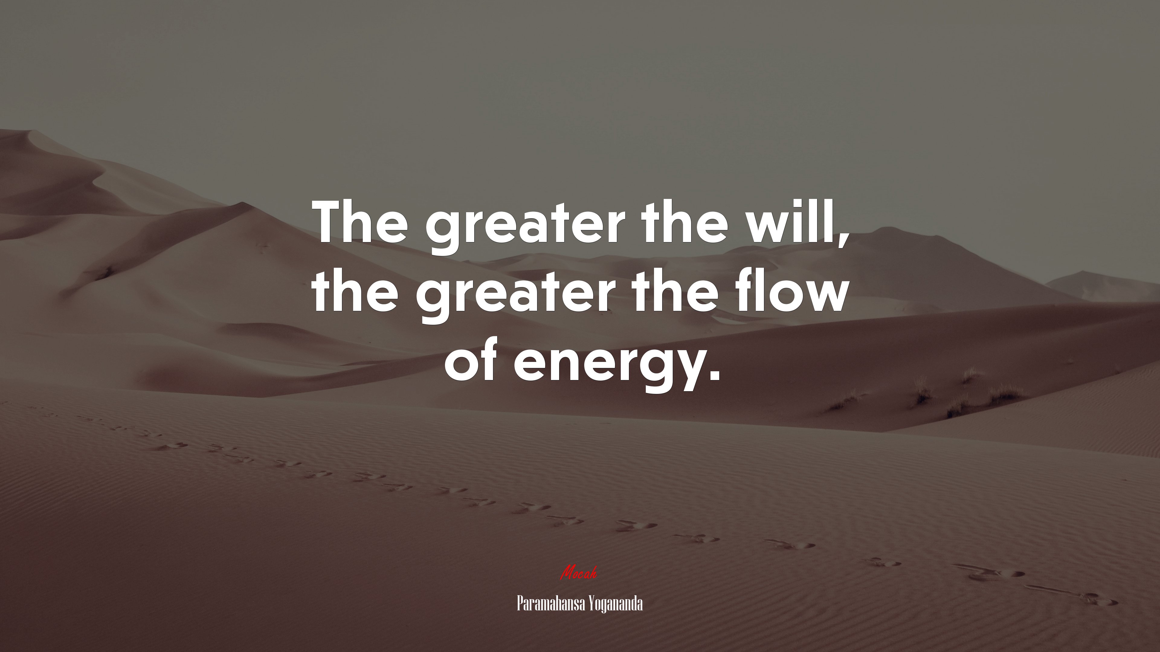 The greater the will, the greater the flow of energy. | Paramahansa Yogananda quote HD Wallpaper