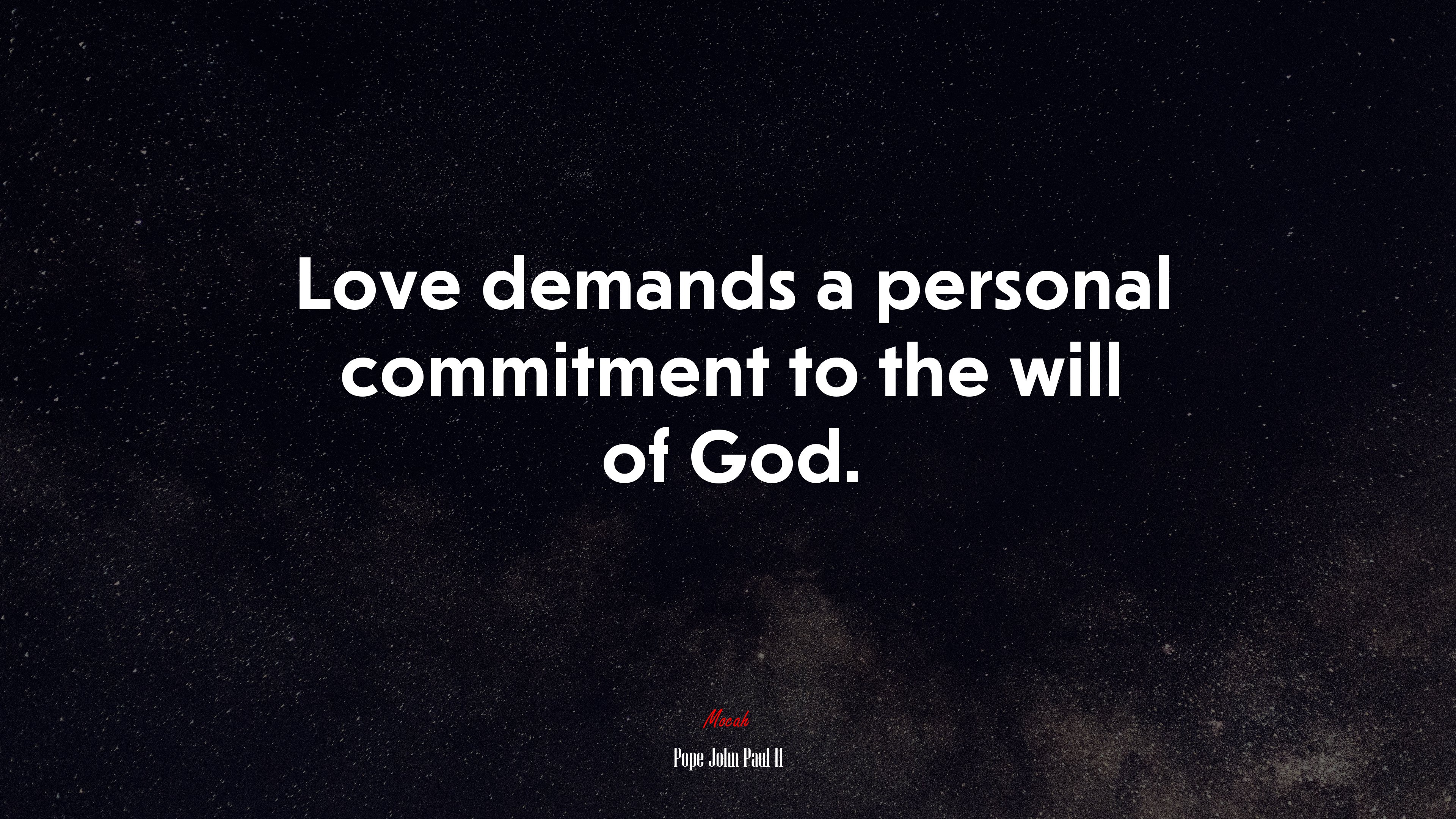 Love demands a personal commitment to the will of God. | Pope John Paul II quote HD Wallpaper