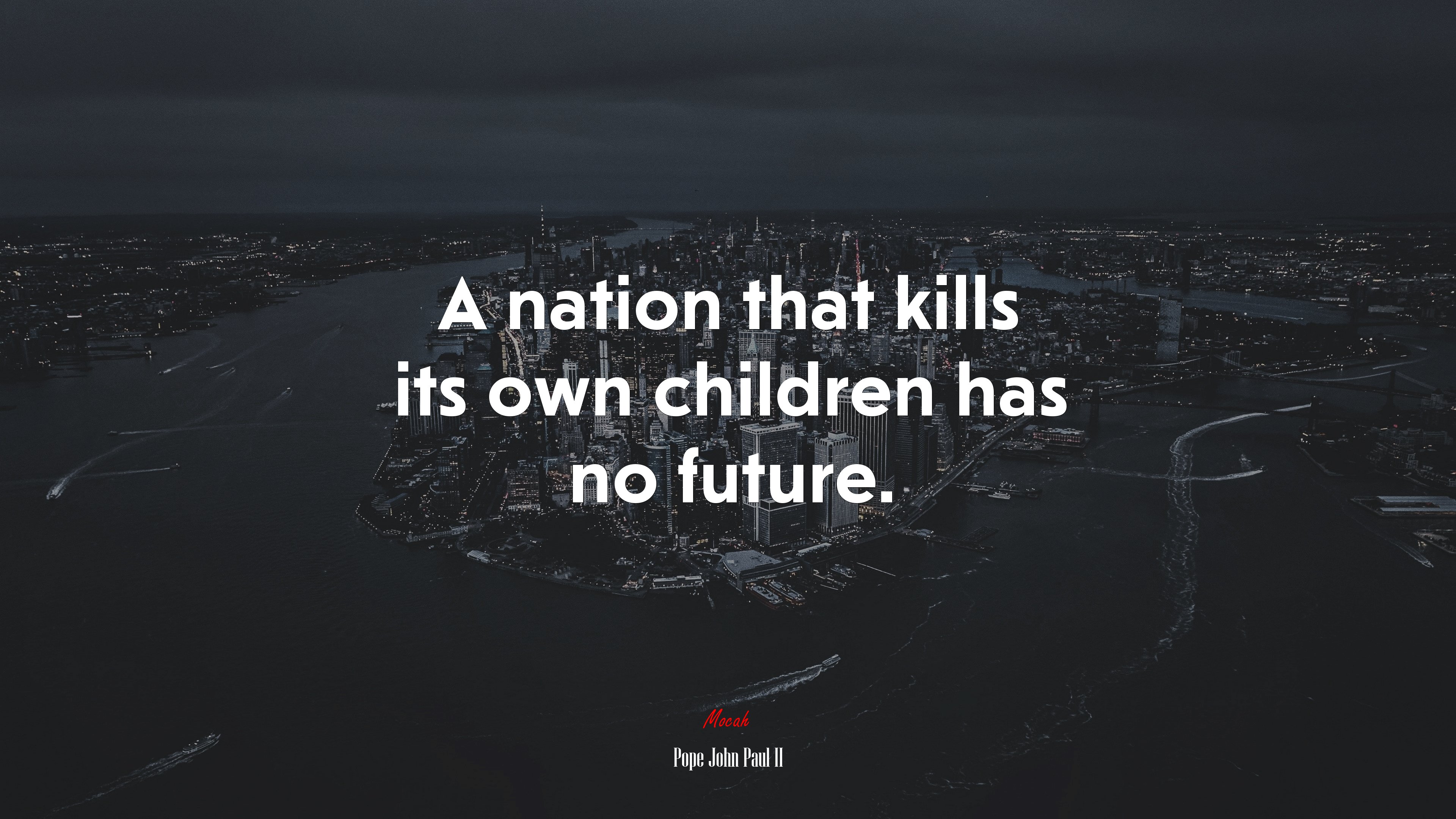 A nation that kills its own children has no future. | Pope John Paul II quote HD Wallpaper