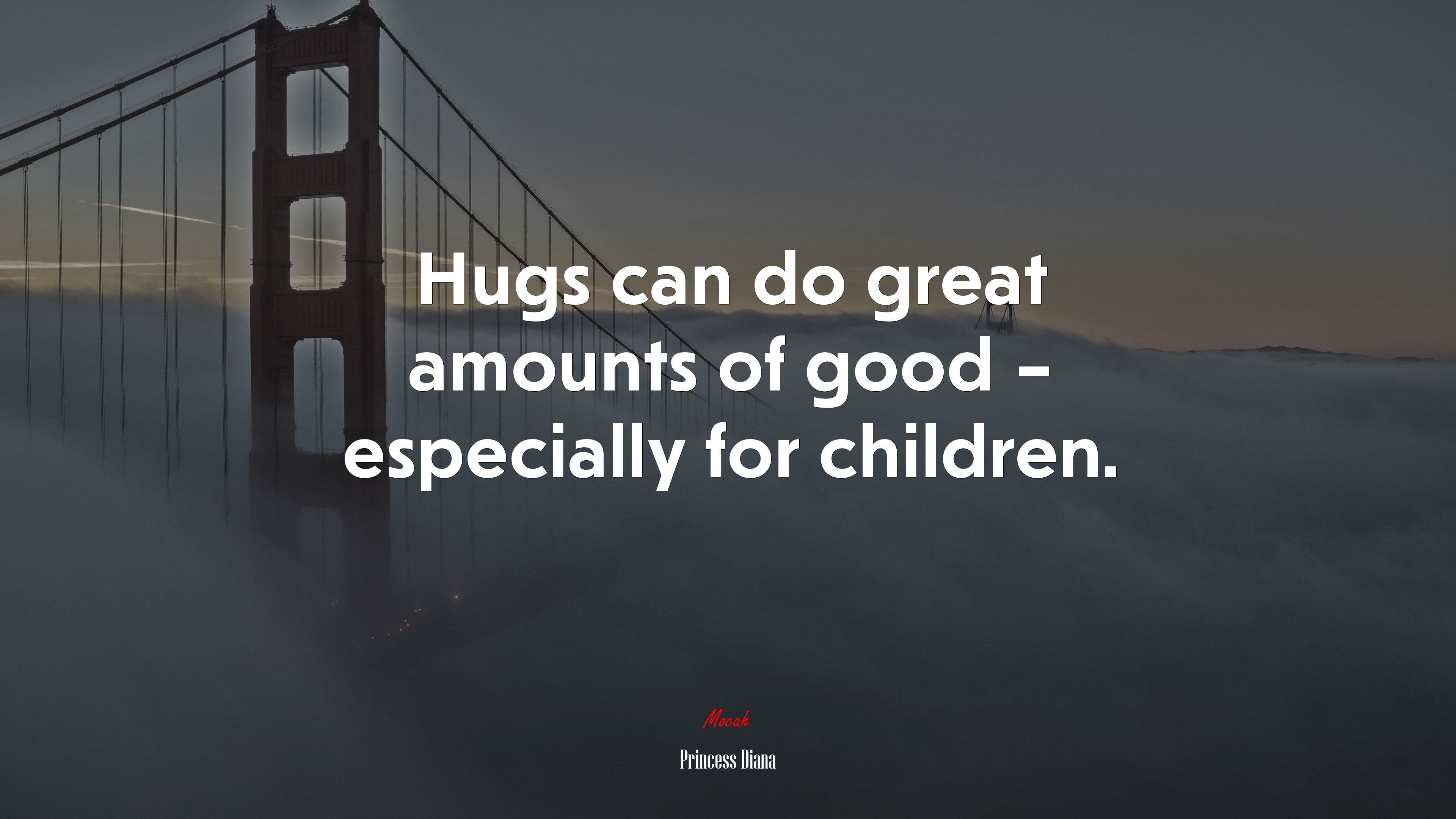 Hugs can do great amounts of good – especially for children. | Princess Diana quote HD Wallpaper