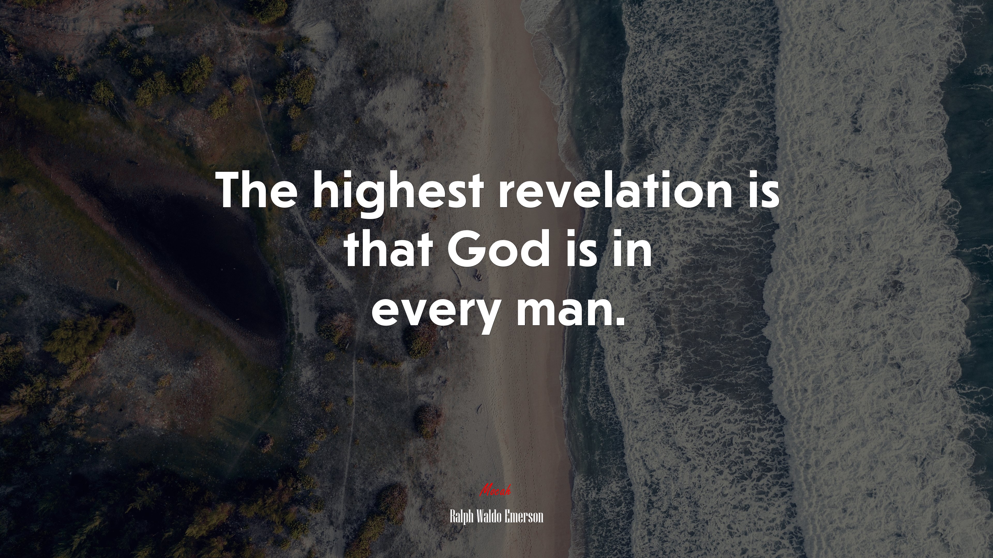 The highest revelation is that God is in every man. | Ralph Waldo Emerson quote HD Wallpaper