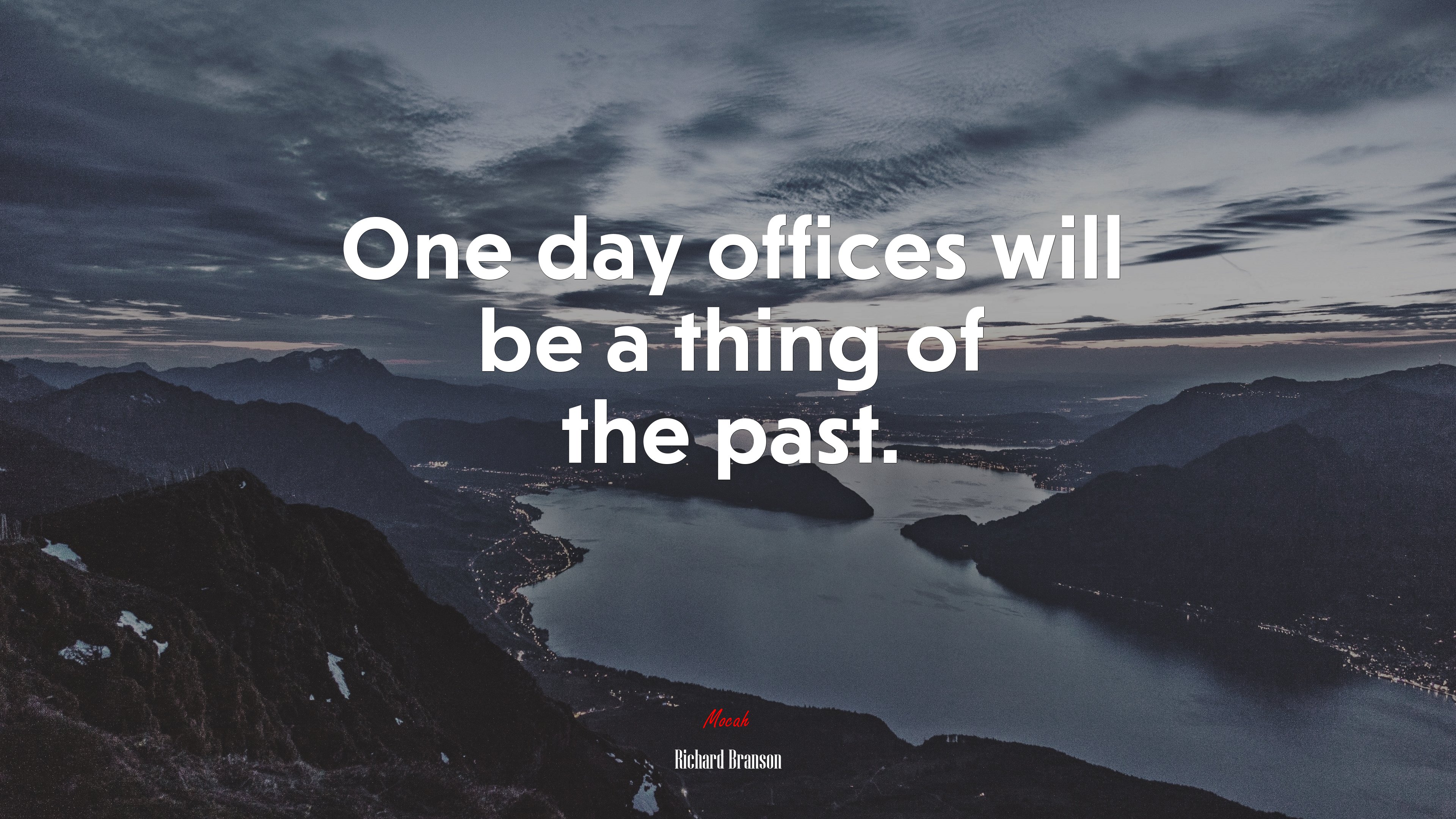 One day offices will be a thing of the past. | Richard Branson quote HD Wallpaper
