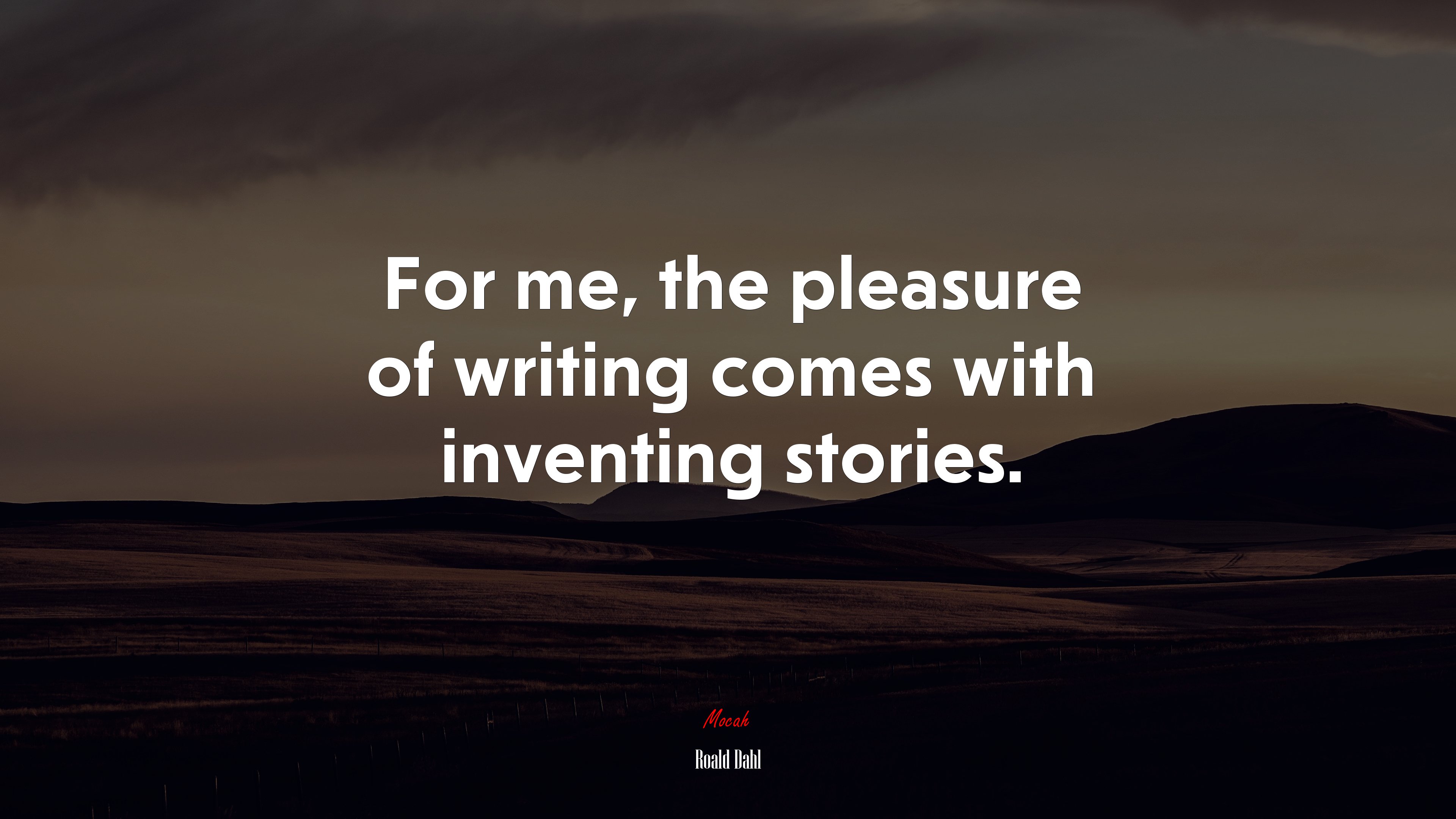 For me, the pleasure of writing comes with inventing stories. | Roald Dahl quote HD Wallpaper