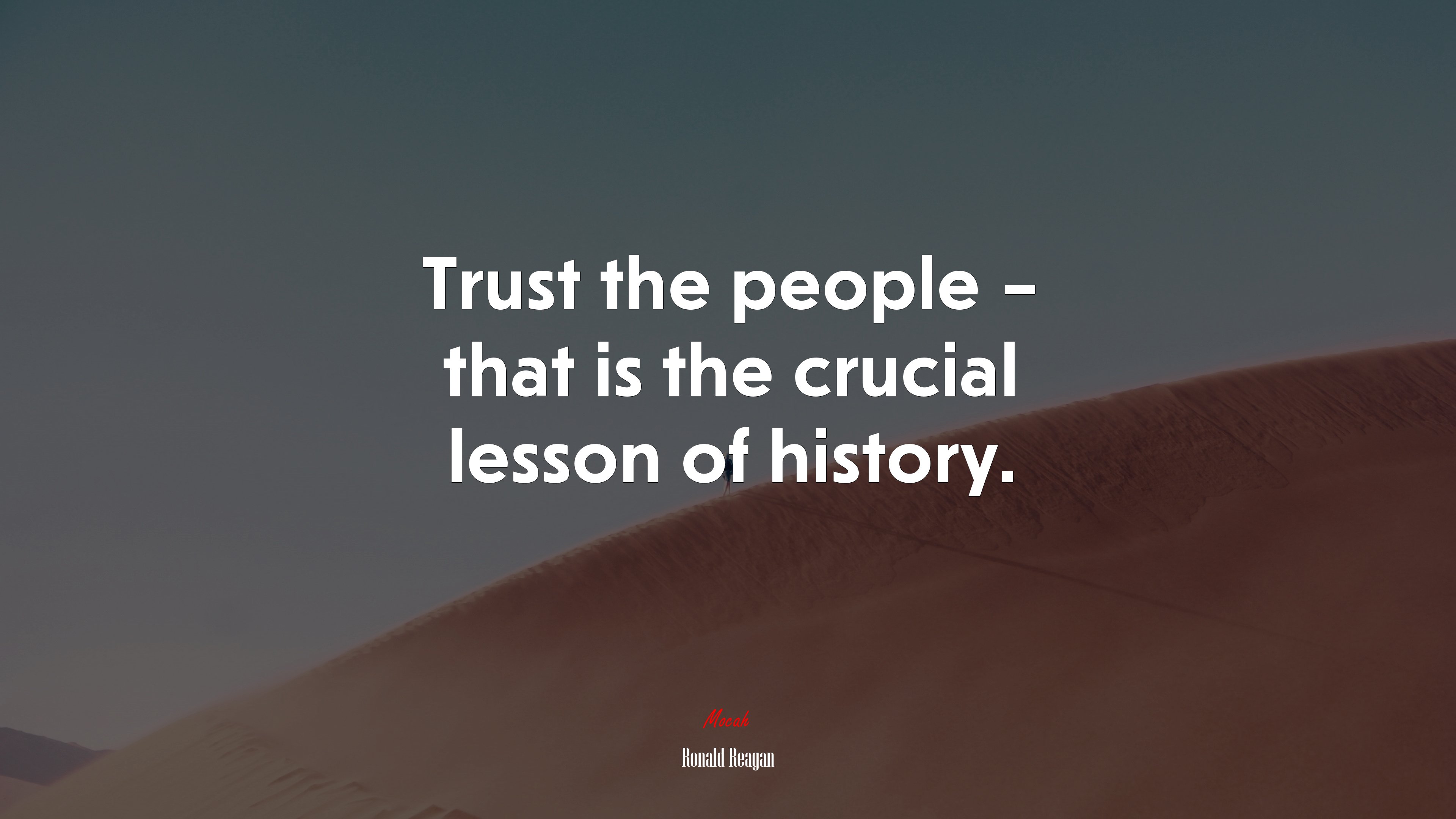 Trust the people – that is the crucial lesson of history. | Ronald Reagan quote HD Wallpaper