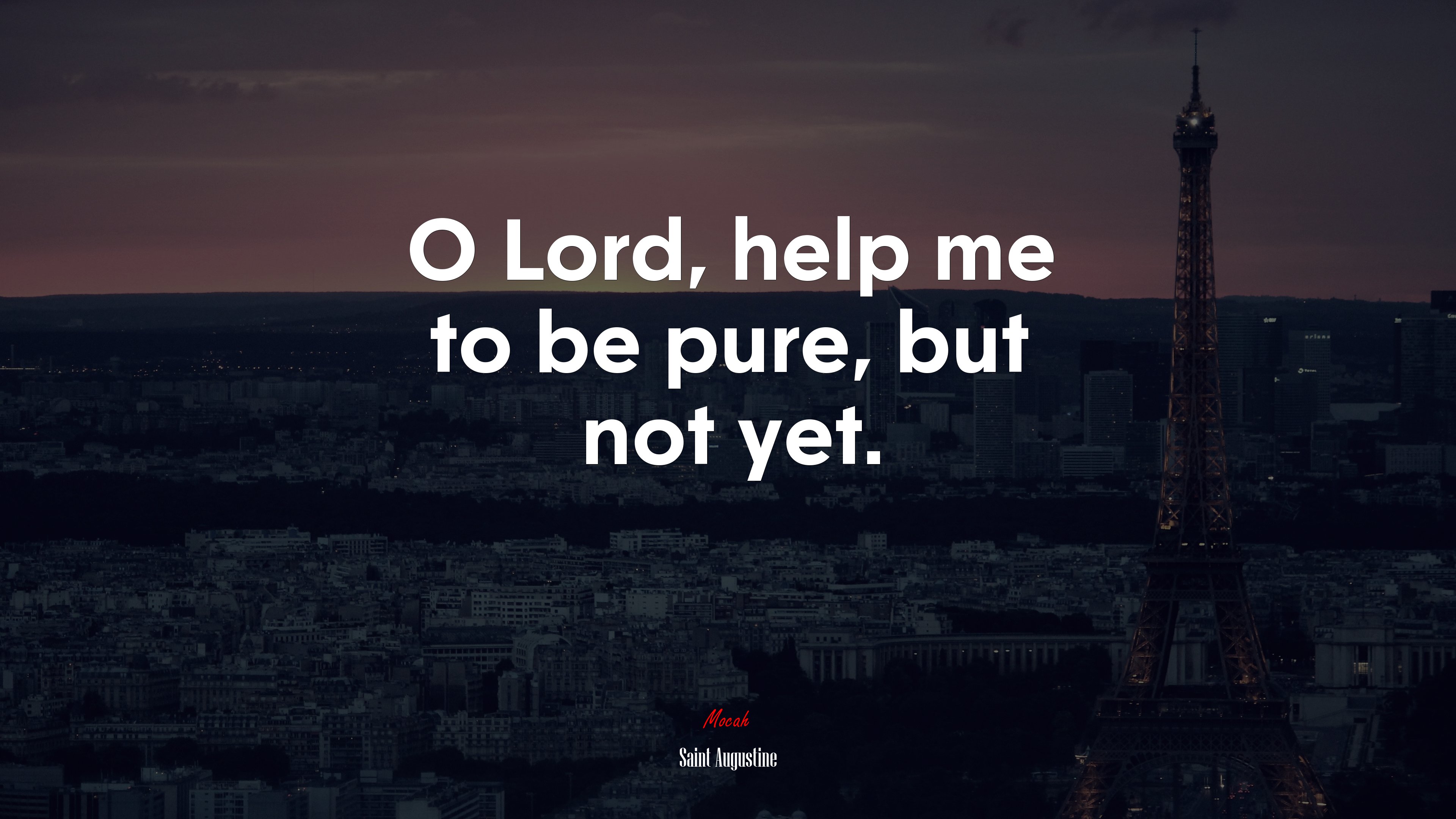 O Lord, help me to be pure, but not yet. | Saint Augustine quote HD Wallpaper