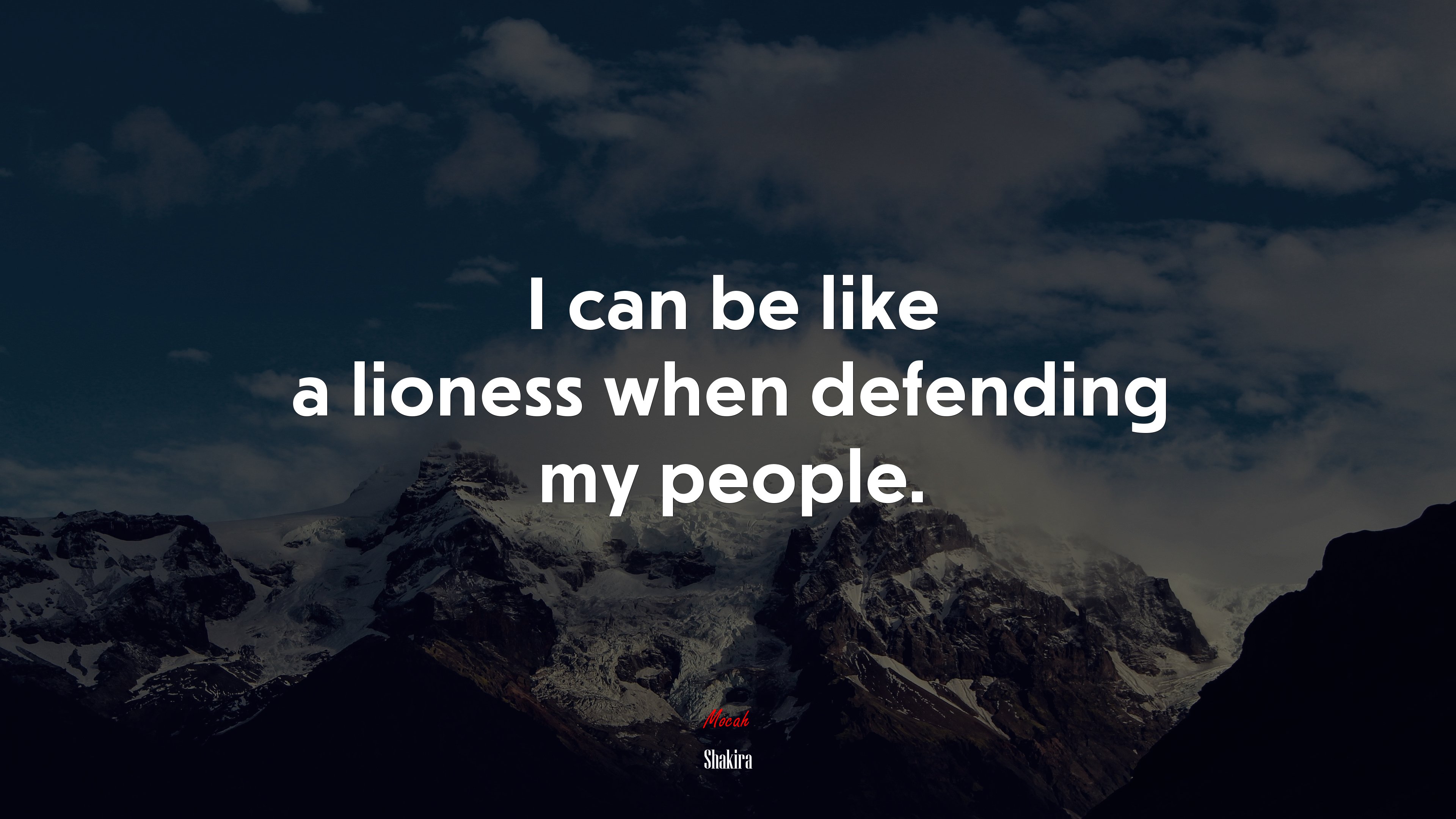 I can be like a lioness when defending my people. | Shakira quote HD Wallpaper
