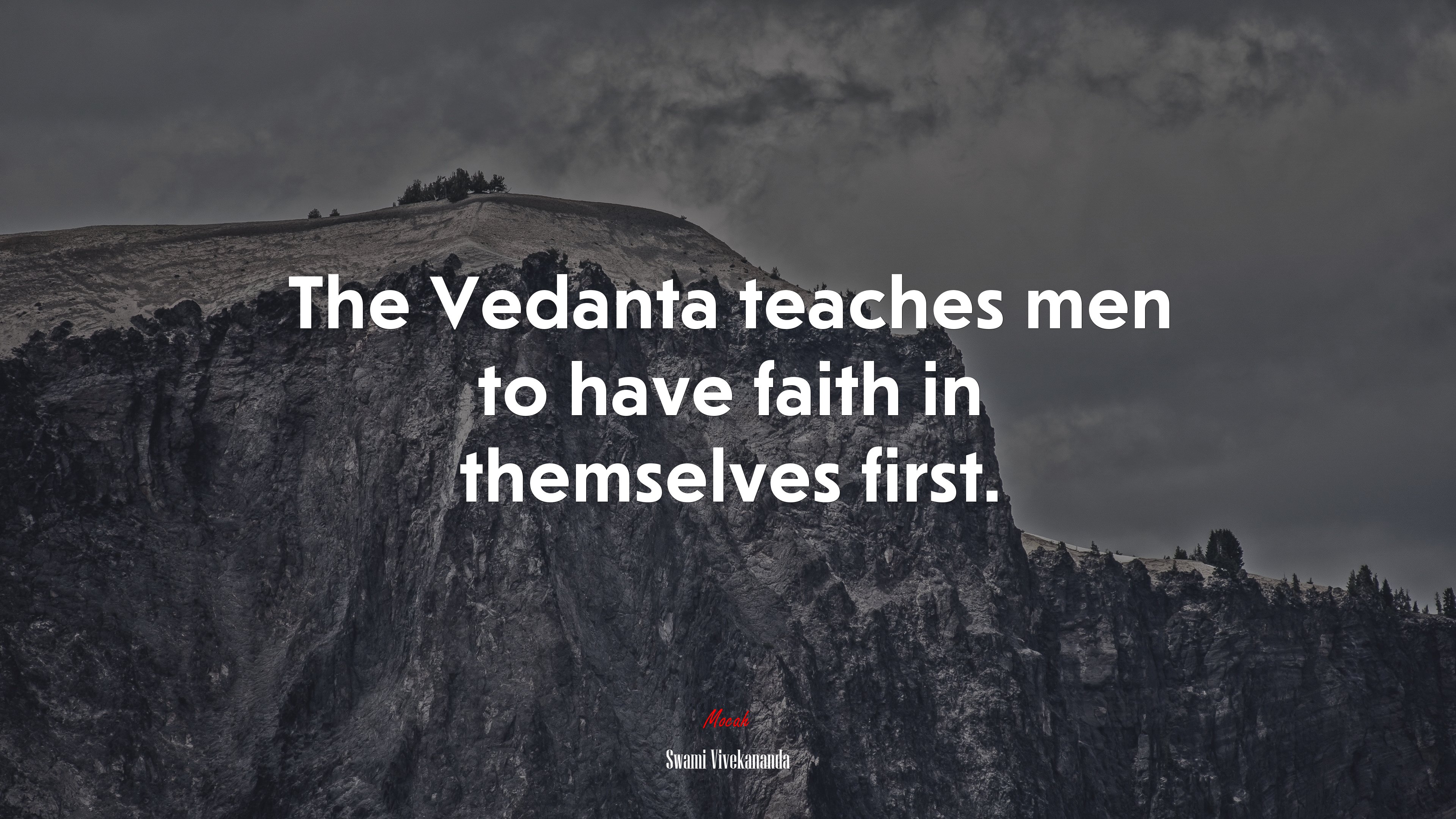 The Vedanta teaches men to have faith in themselves first. | Swami Vivekananda quote HD Wallpaper