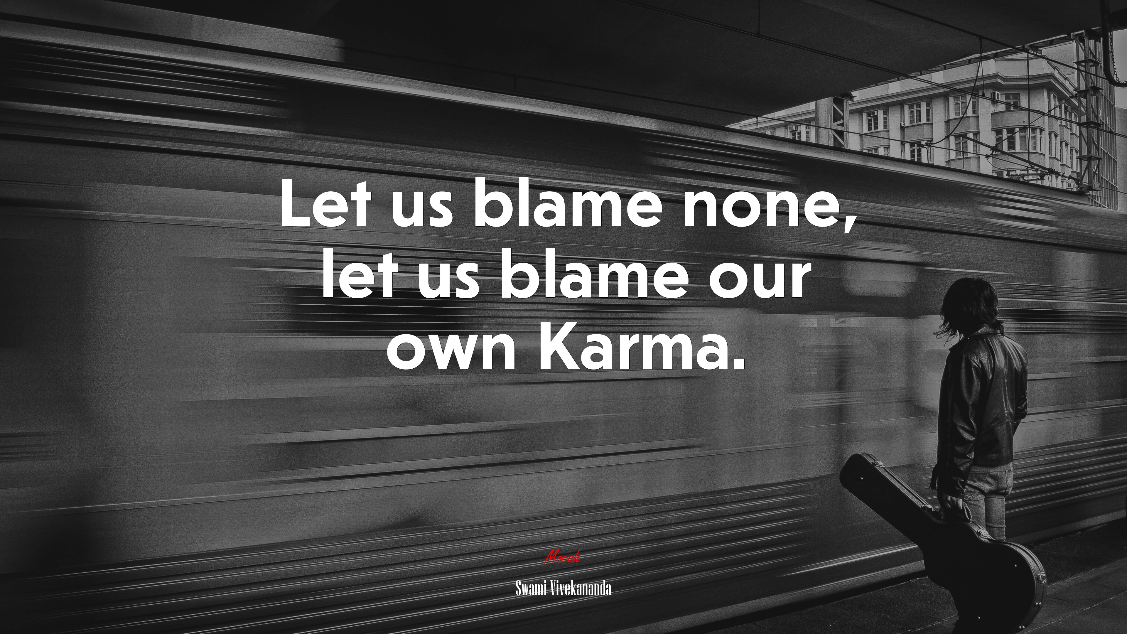 Let us blame none, let us blame our own Karma. | Swami Vivekananda quote HD Wallpaper