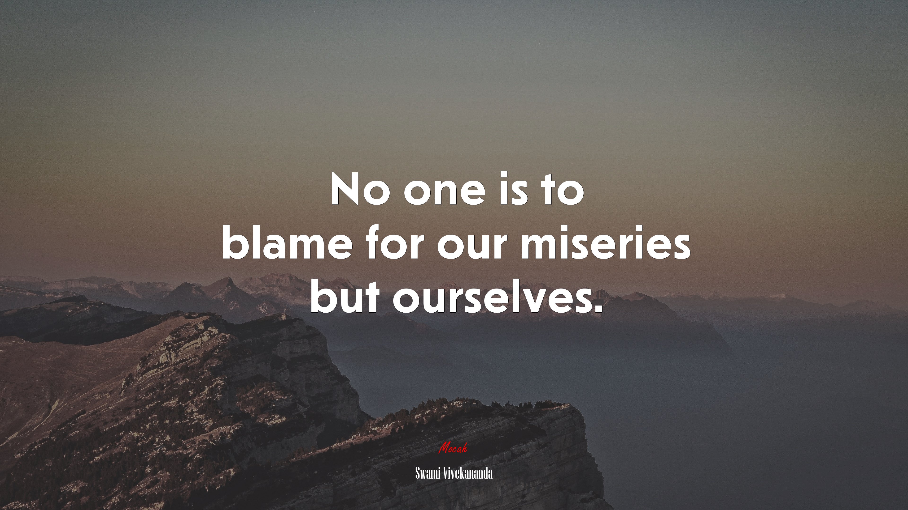 No one is to blame for our miseries but ourselves. | Swami Vivekananda quote HD Wallpaper