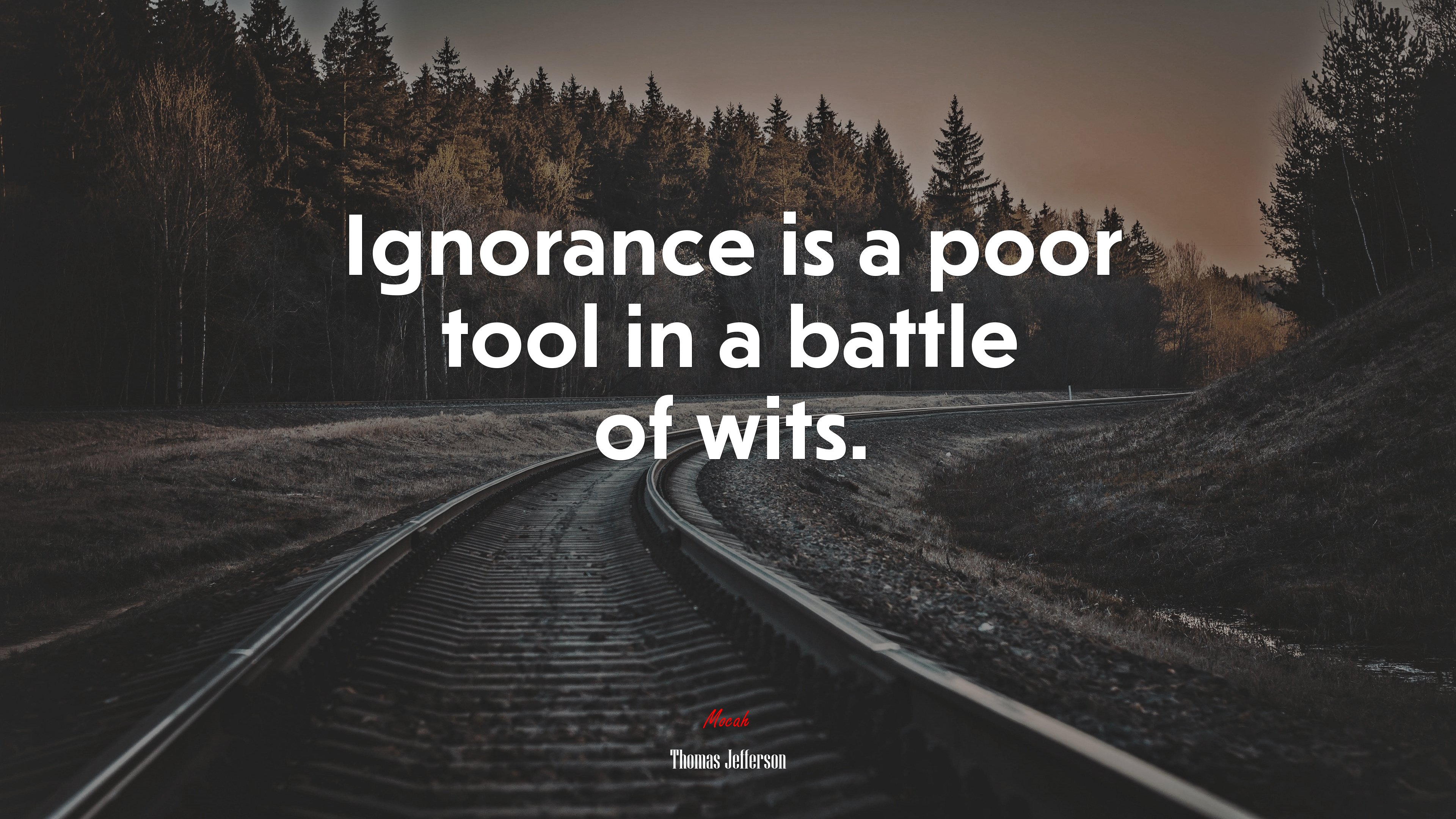 Ignorance is a poor tool in a battle of wits. | Thomas Jefferson quote HD Wallpaper