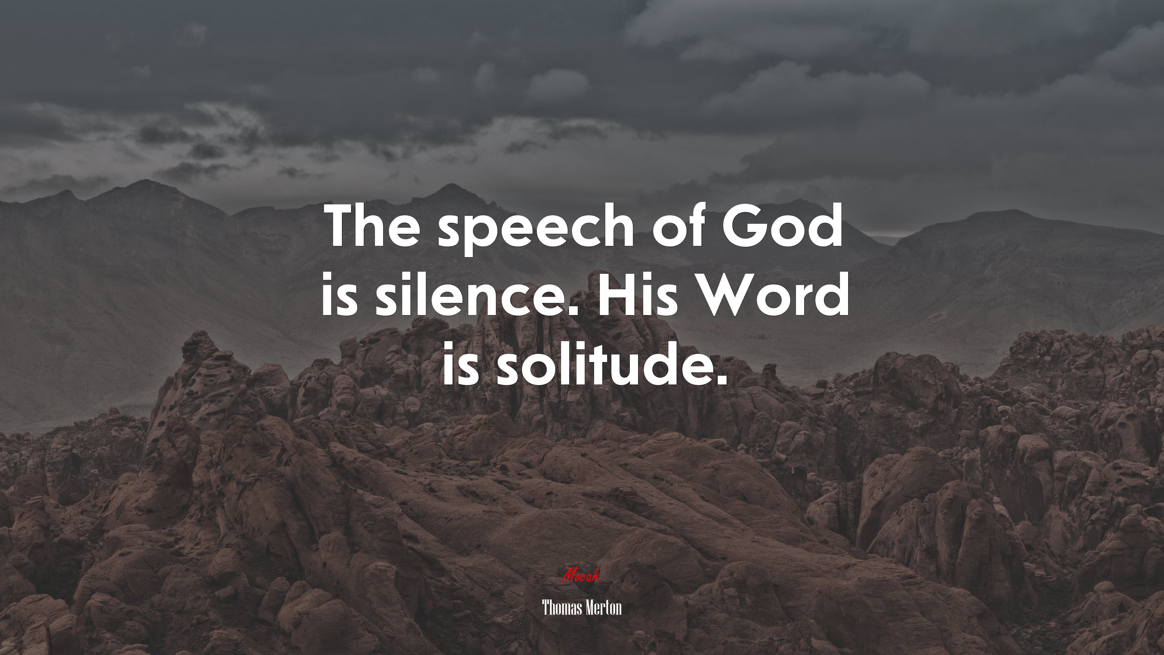 The speech of God is silence. His Word is solitude. | Thomas Merton quote HD Wallpaper