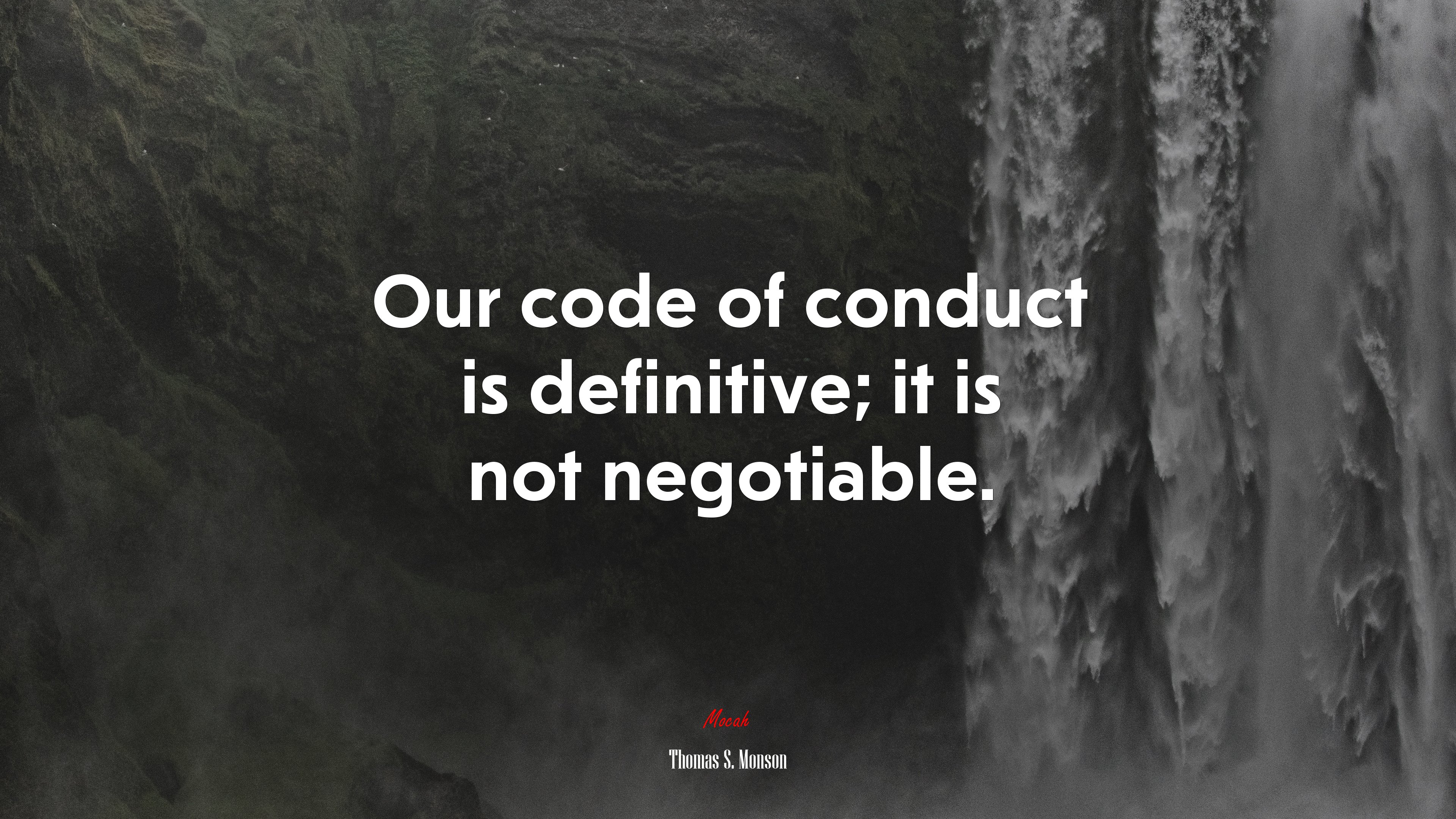 Our code of conduct is definitive; it is not negotiable. | Thomas S. Monson quote HD Wallpaper