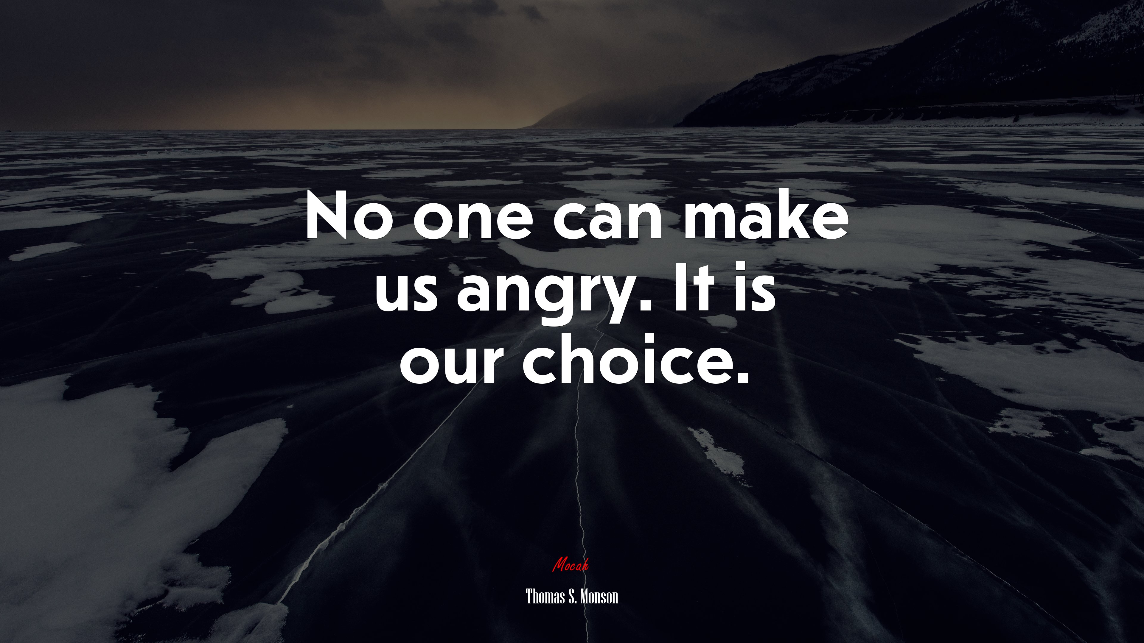 No one can make us angry. It is our choice. | Thomas S. Monson quote HD Wallpaper