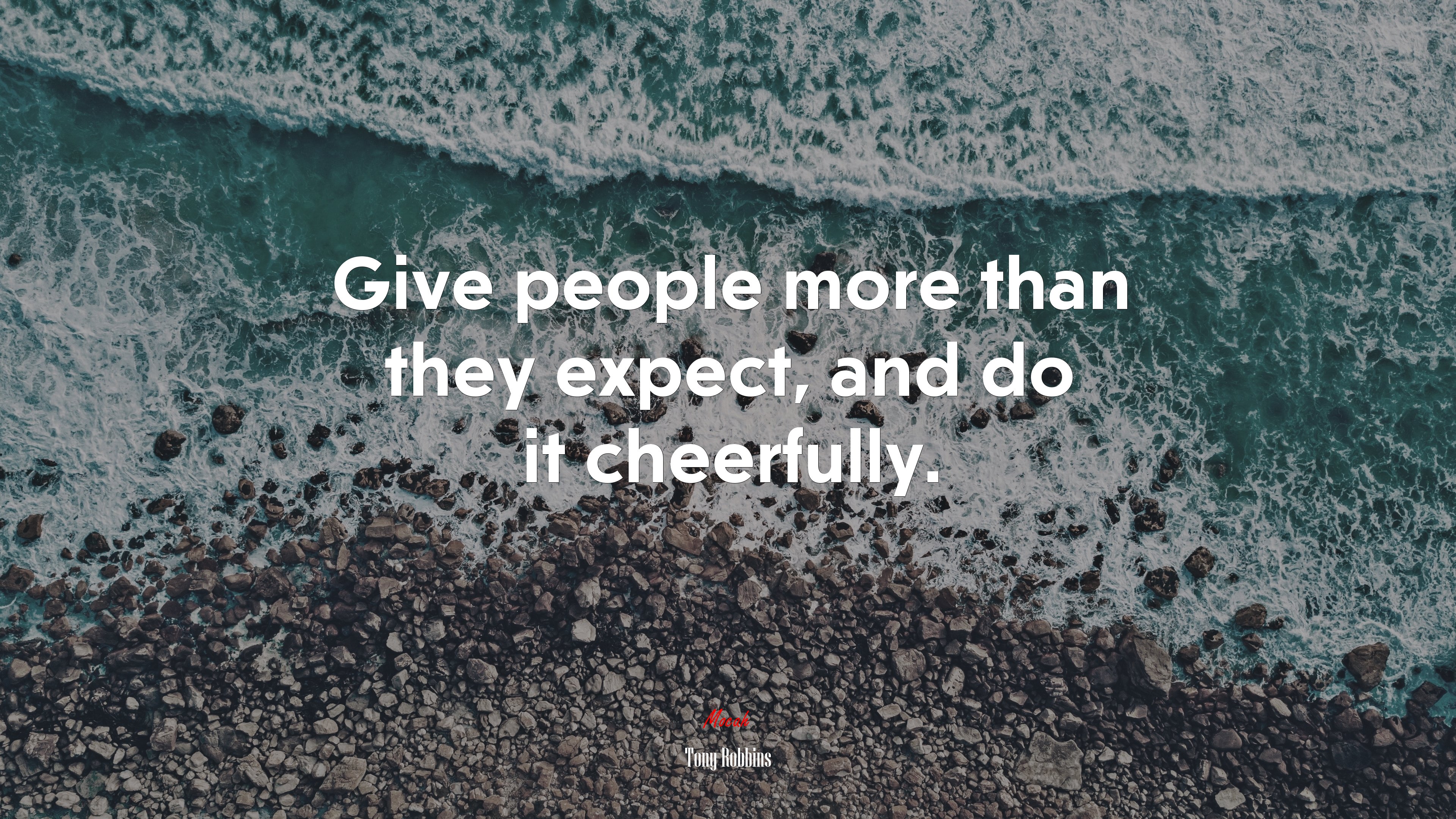 Give people more than they expect, and do it cheerfully. | Tony Robbins quote HD Wallpaper