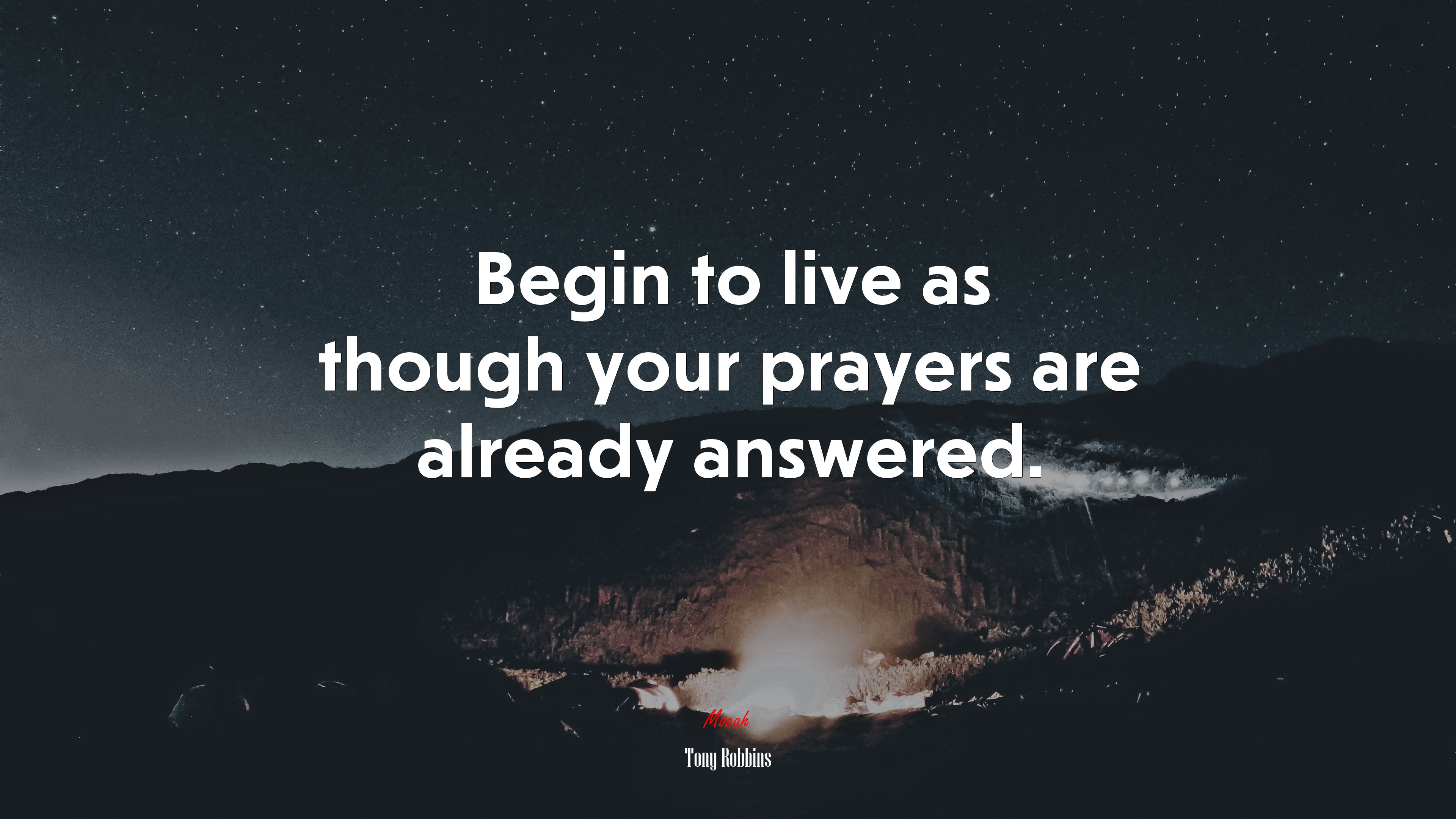 Begin to live as though your prayers are already answered. | Tony Robbins quote HD Wallpaper
