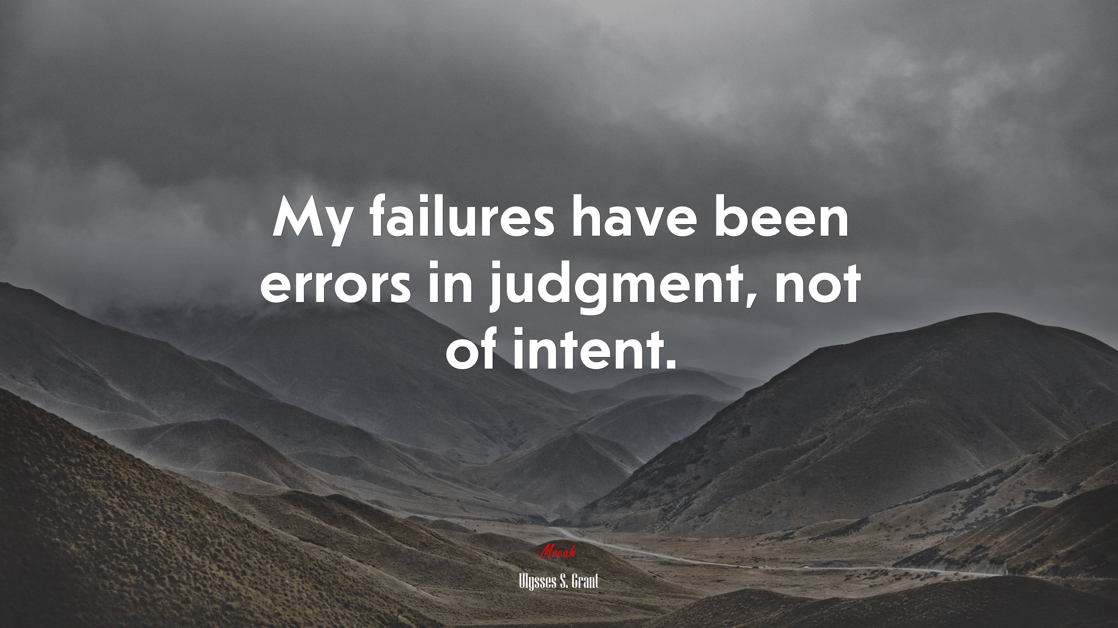 My failures have been errors in judgment, not of intent. | Ulysses S. Grant quote HD Wallpaper