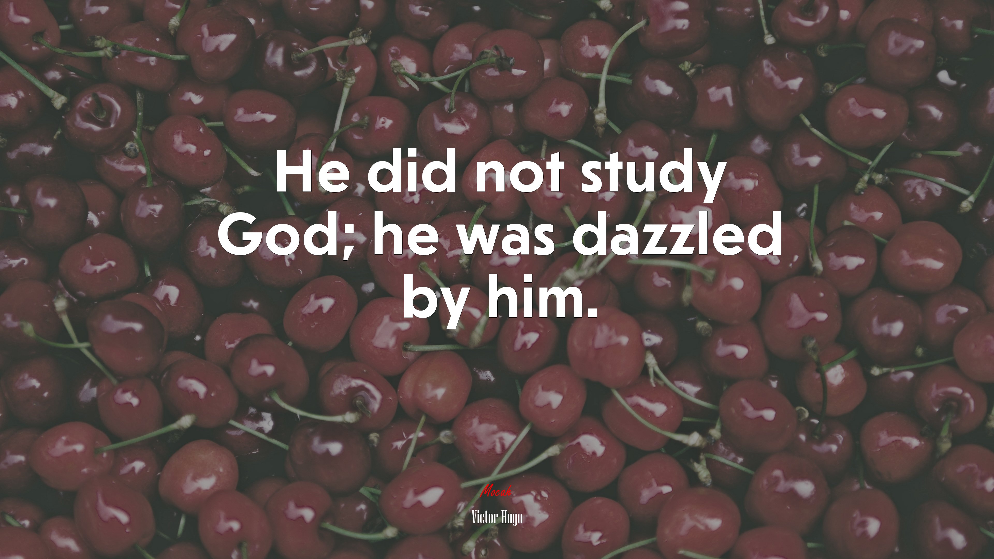 He did not study God; he was dazzled by him. | Victor Hugo quote HD Wallpaper