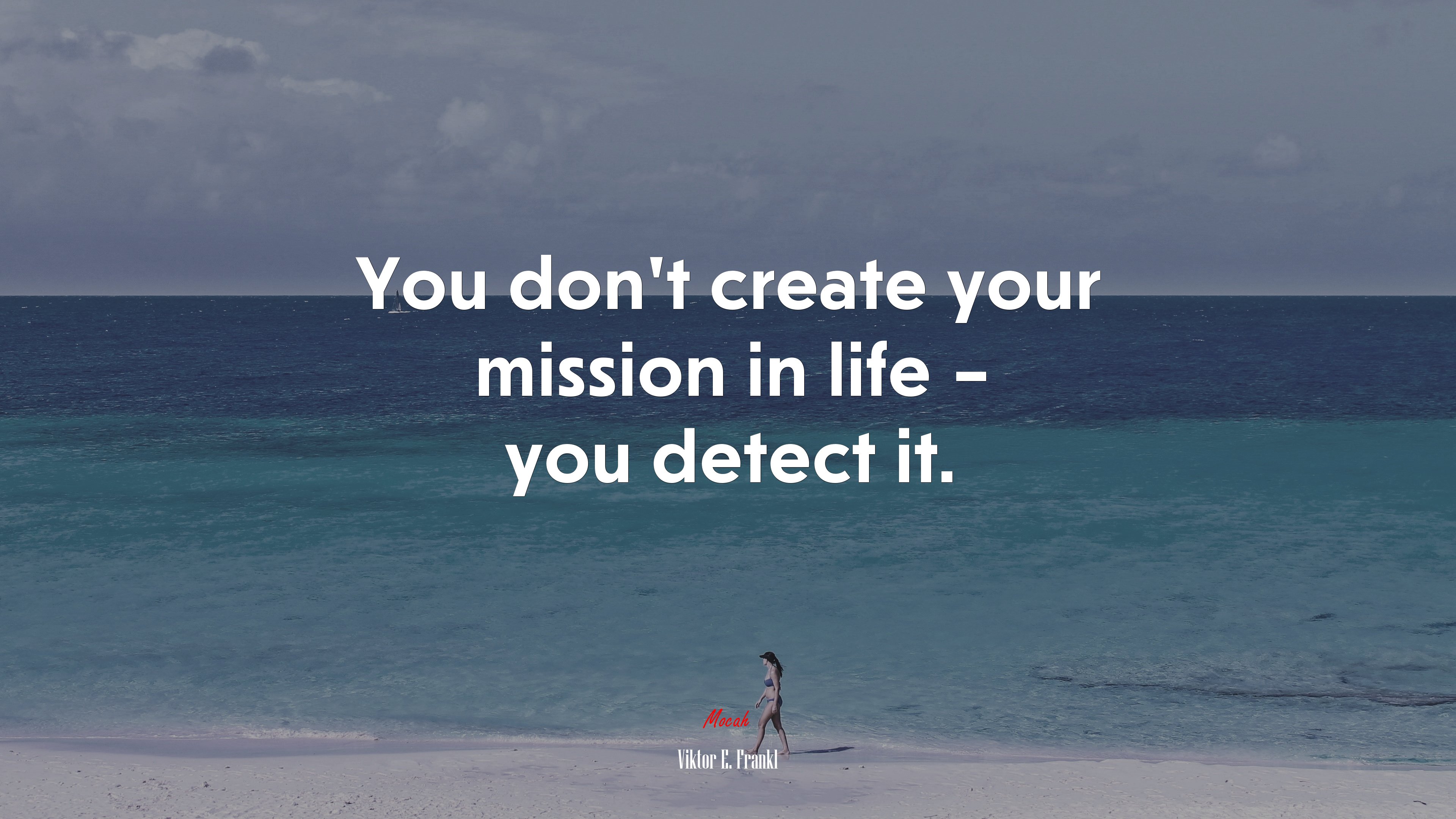 You don’t create your mission in life – you detect it. | Viktor E. Frankl quote HD Wallpaper