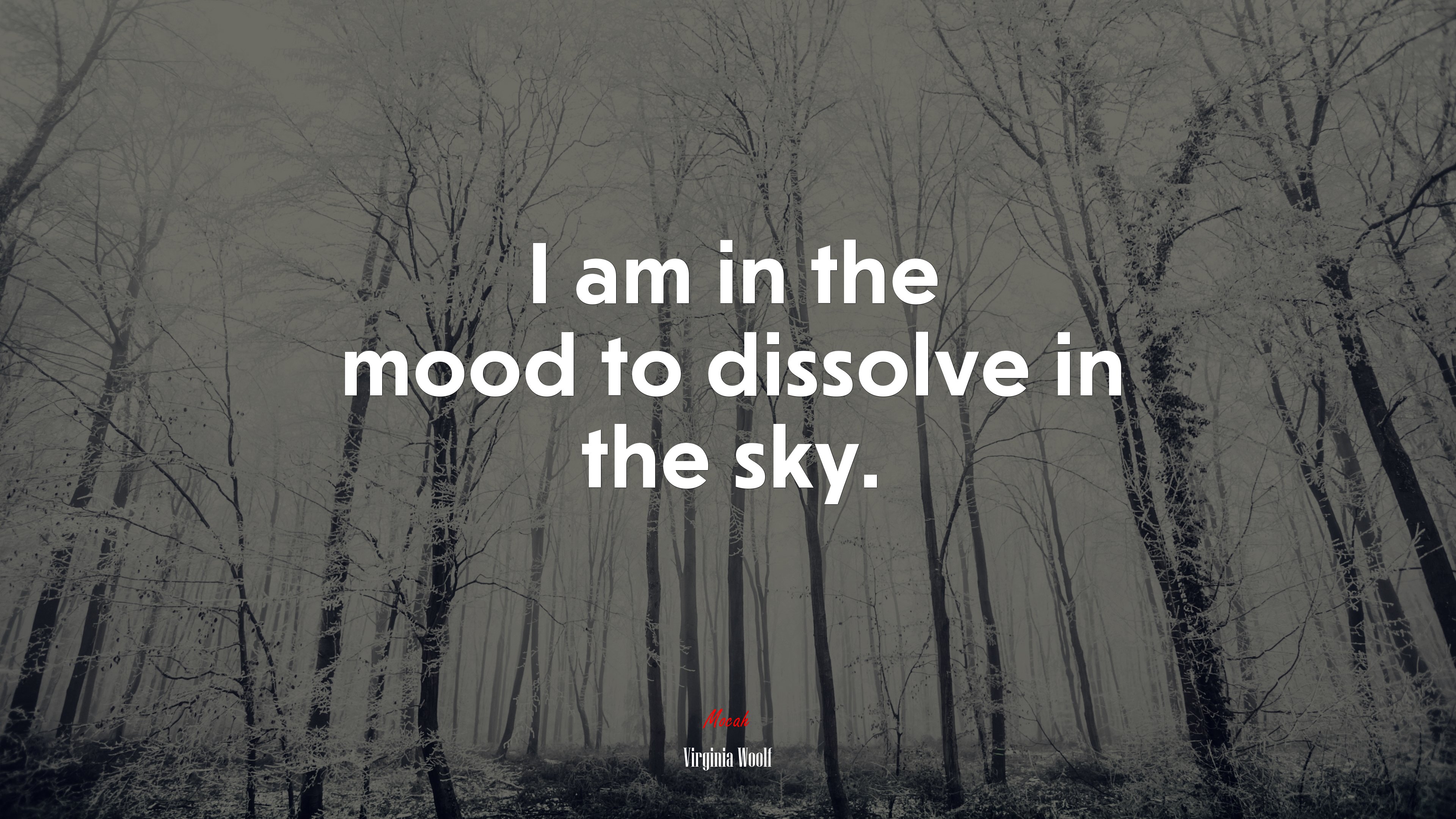 I am in the mood to dissolve in the sky. | Virginia Woolf quote HD Wallpaper