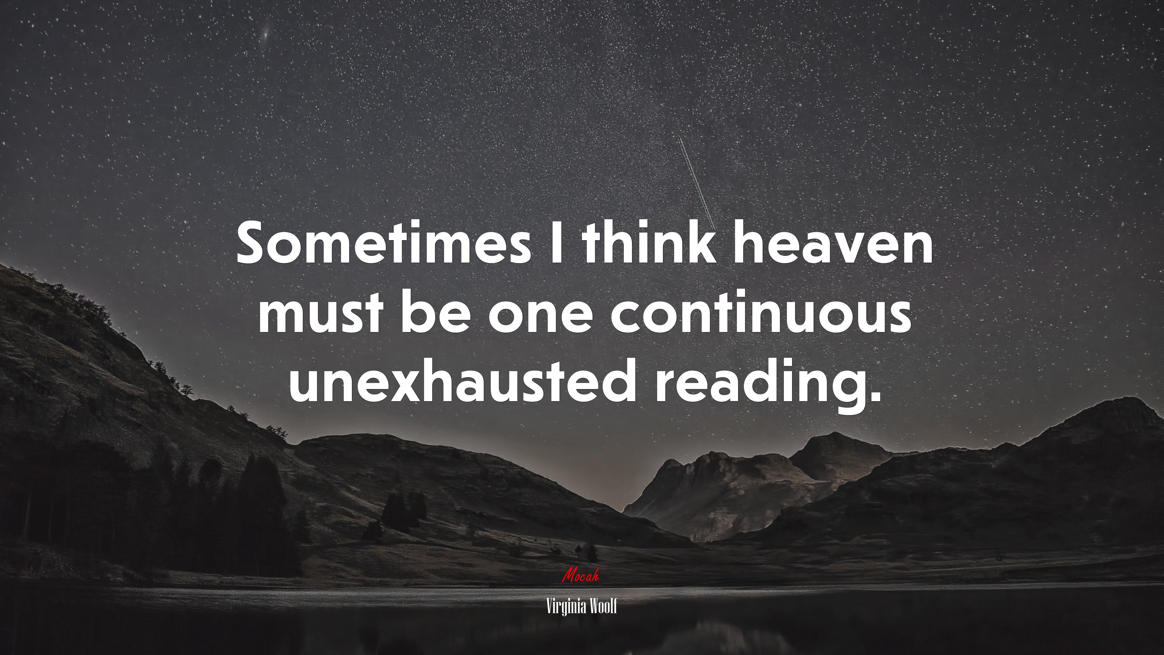 Sometimes I think heaven must be one continuous unexhausted reading. | Virginia Woolf quote HD Wallpaper
