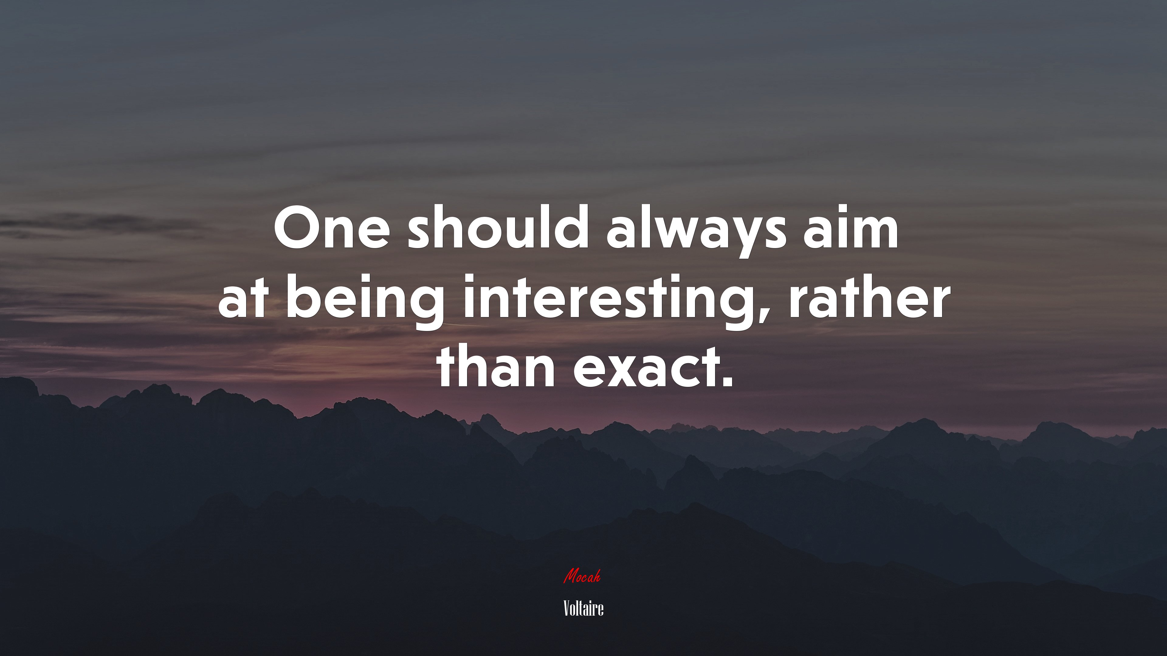 One should always aim at being interesting, rather than exact. | Voltaire quote HD Wallpaper