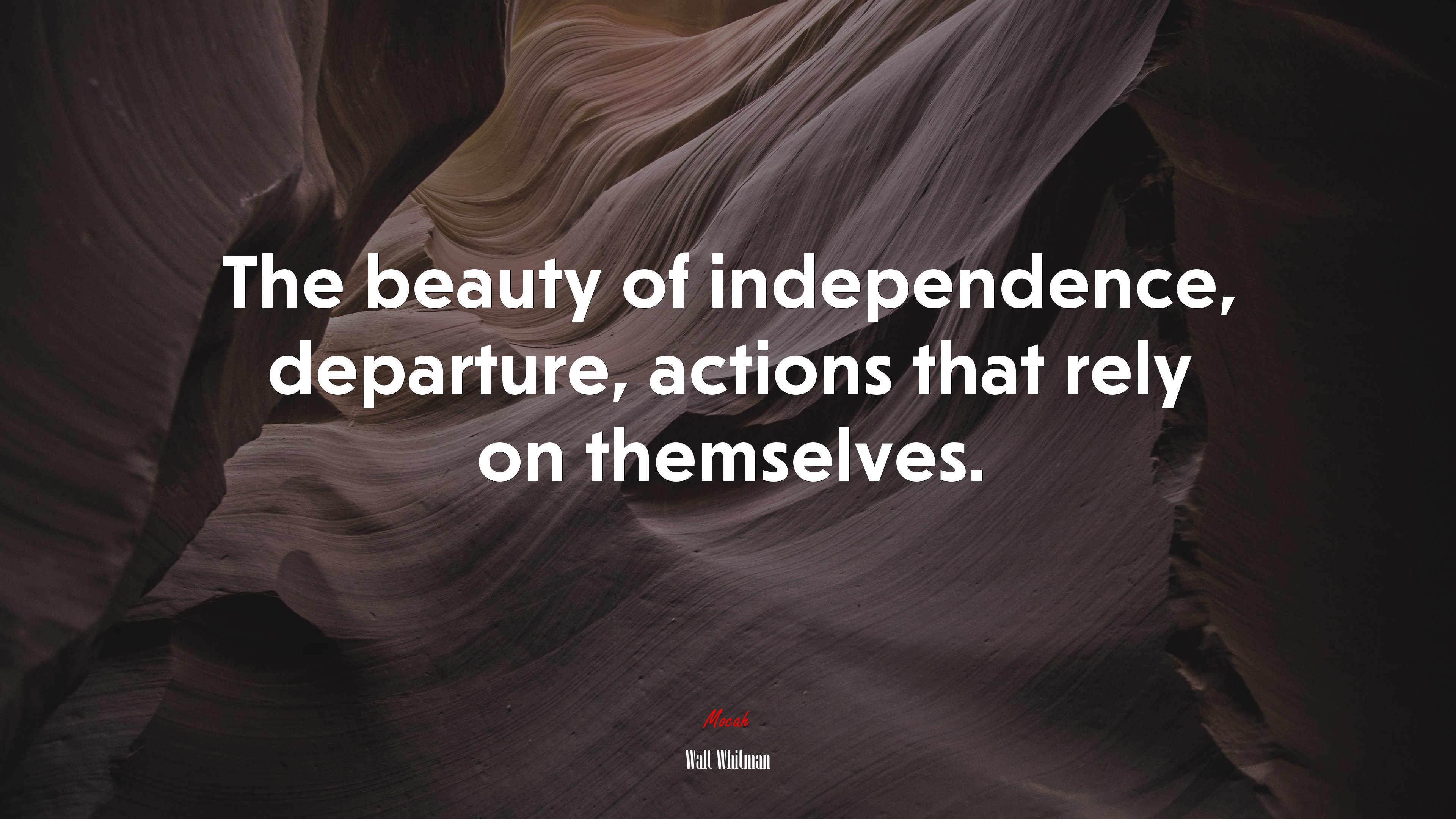 The beauty of independence, departure, actions that rely on themselves. | Walt Whitman quote HD Wallpaper