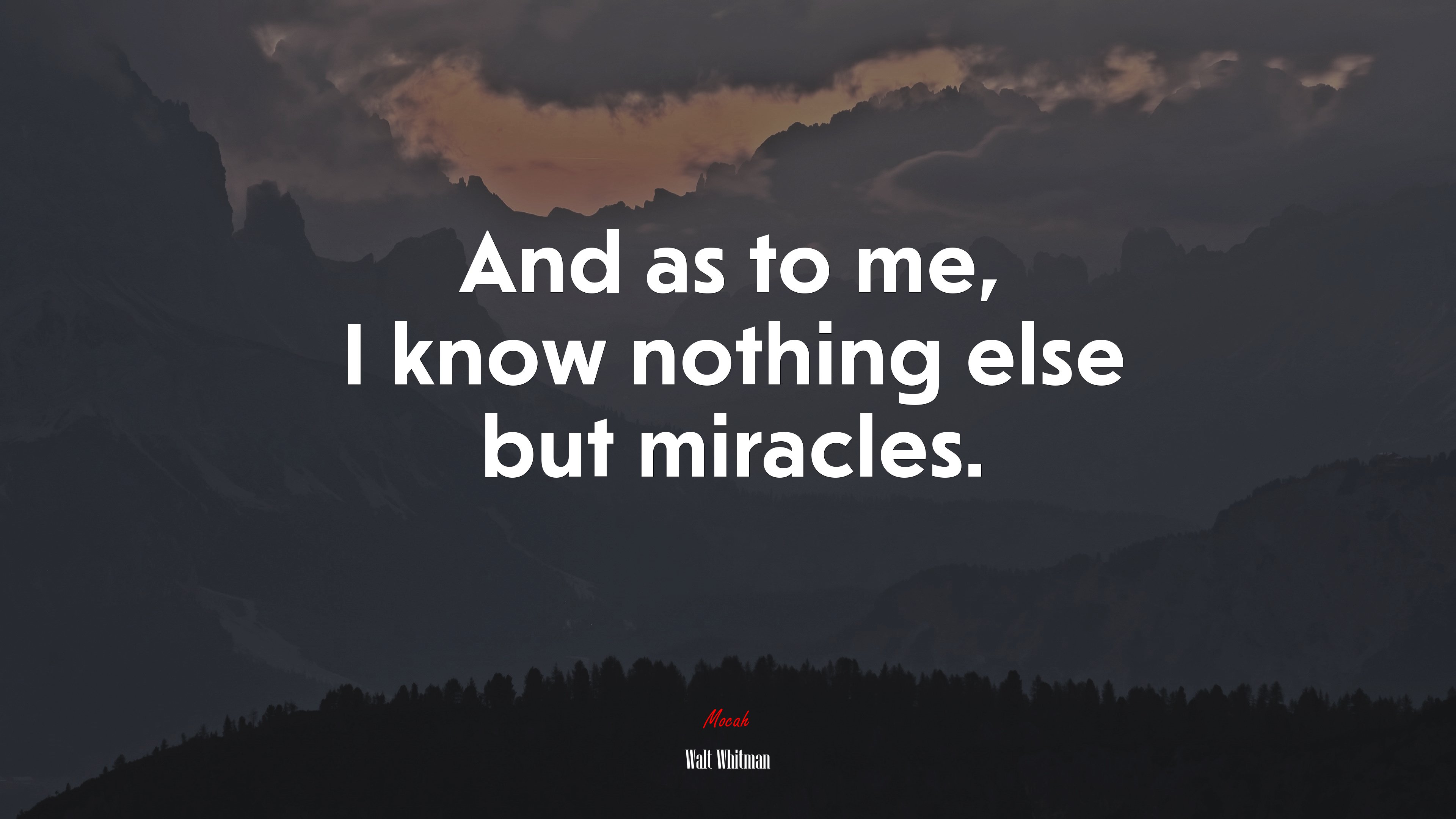 And as to me, I know nothing else but miracles. | Walt Whitman quote HD Wallpaper
