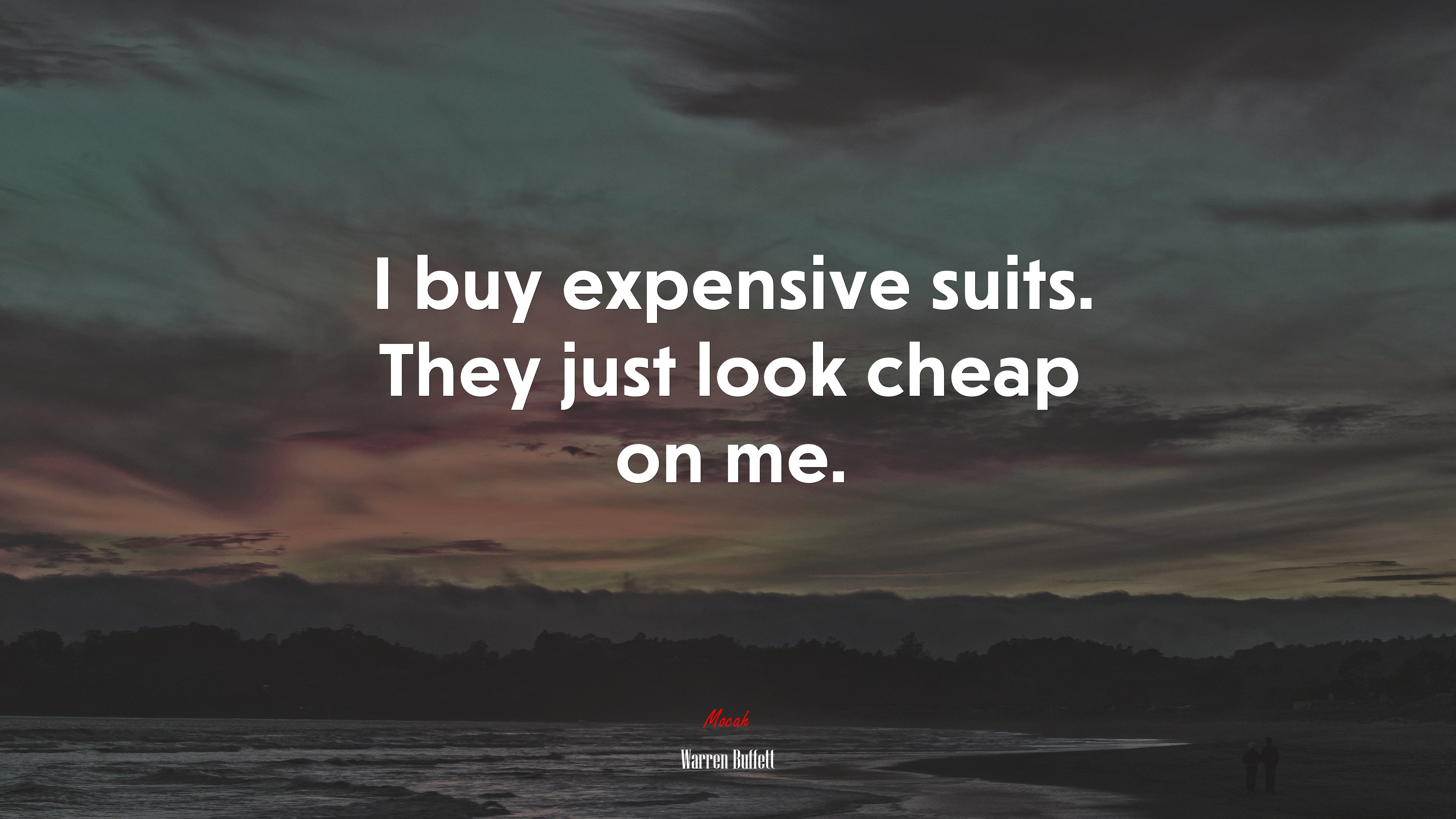 I buy expensive suits. They just look cheap on me. | Warren Buffett quote HD Wallpaper