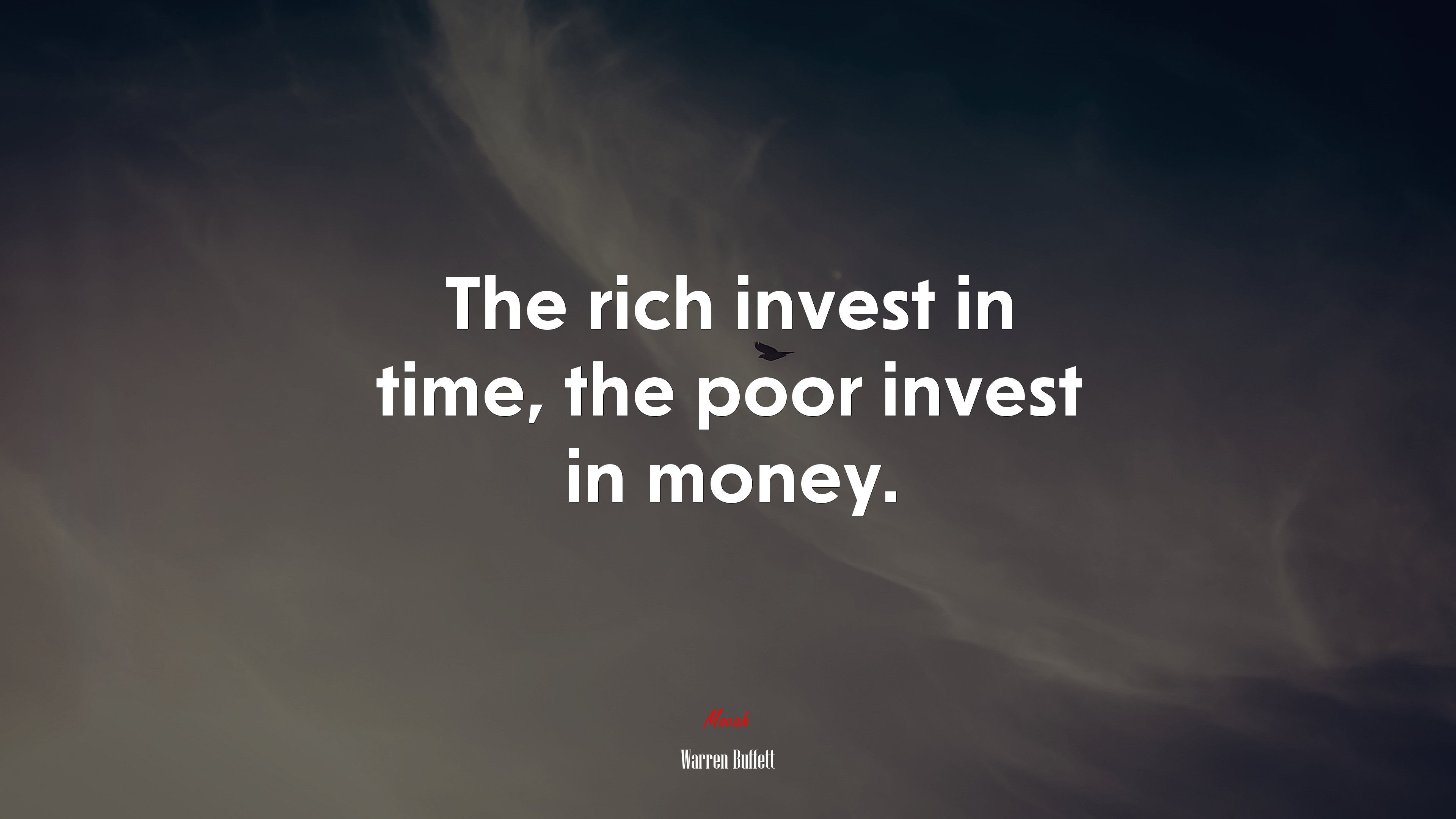 The rich invest in time, the poor invest in money. | Warren Buffett quote HD Wallpaper