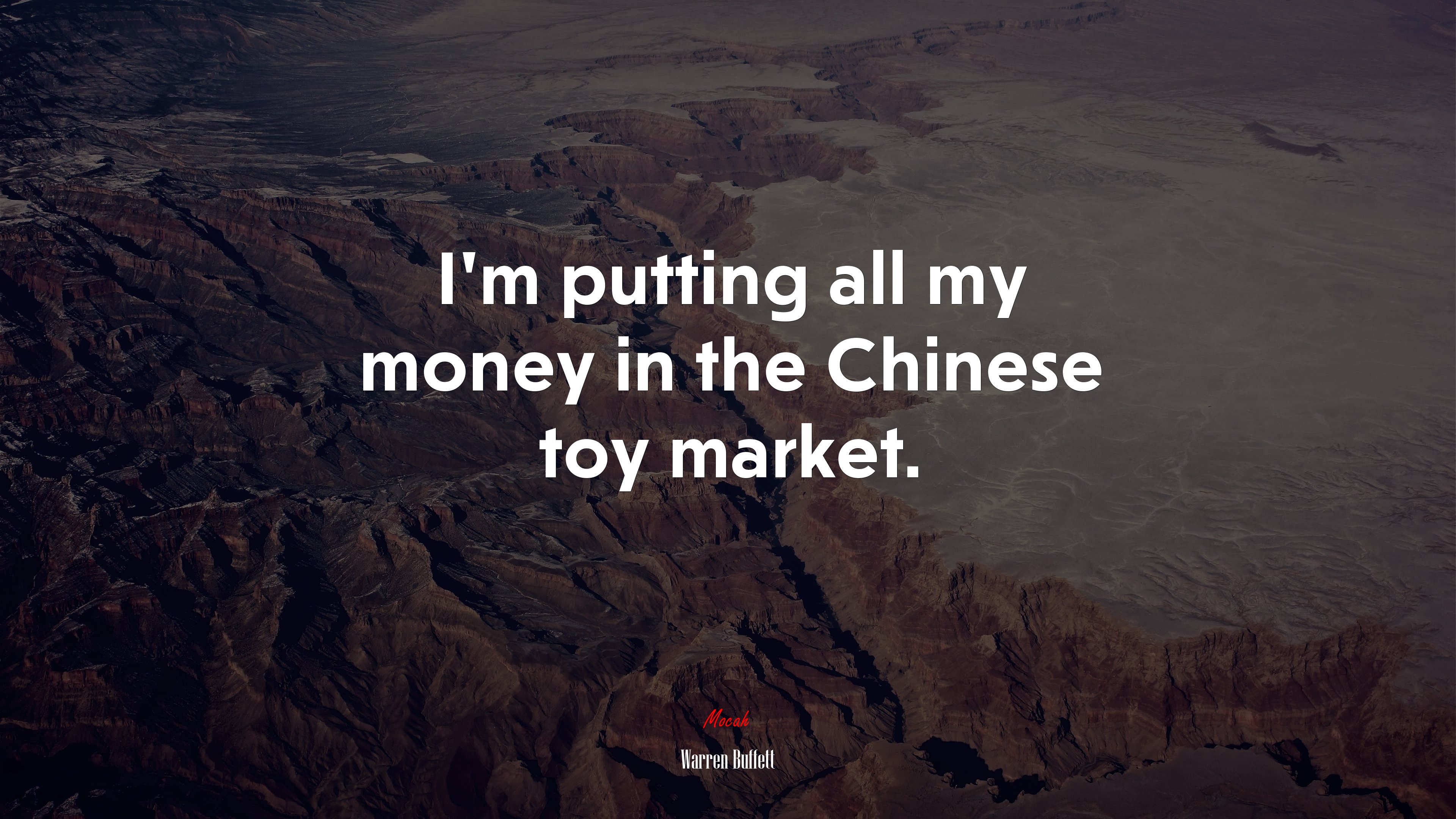 I’m putting all my money in the Chinese toy market. | Warren Buffett quote HD Wallpaper