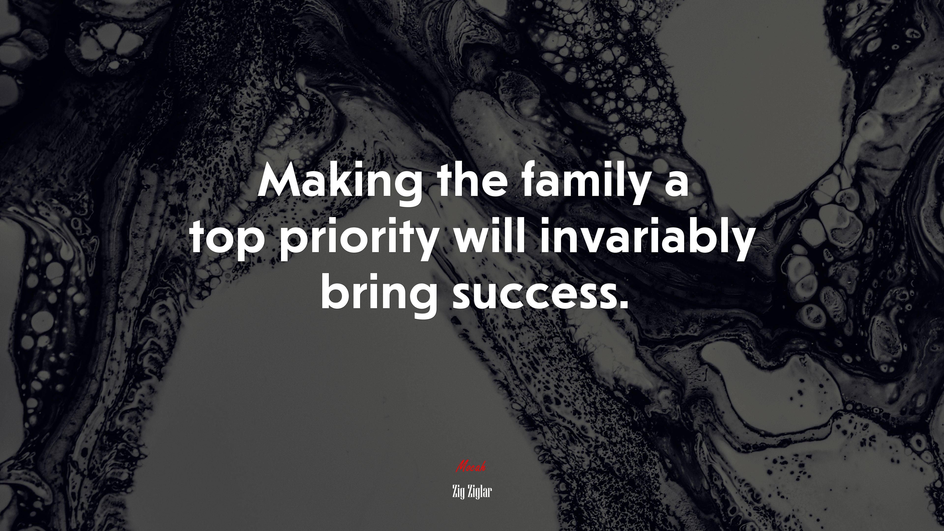 Making the family a top priority will invariably bring success. | Zig Ziglar quote HD Wallpaper