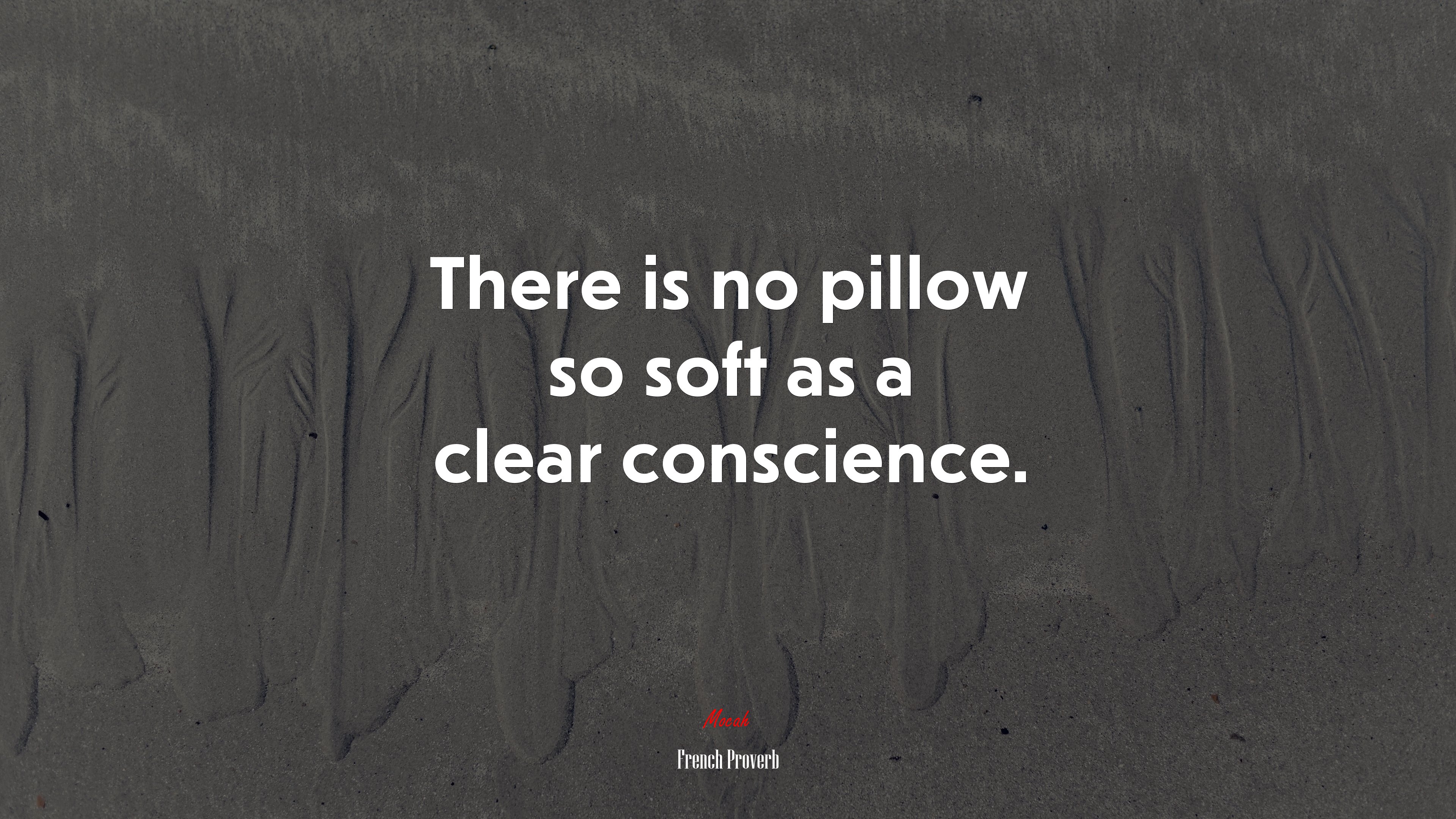 There is no pillow so soft as a clear conscience. | French Proverb quote HD Wallpaper