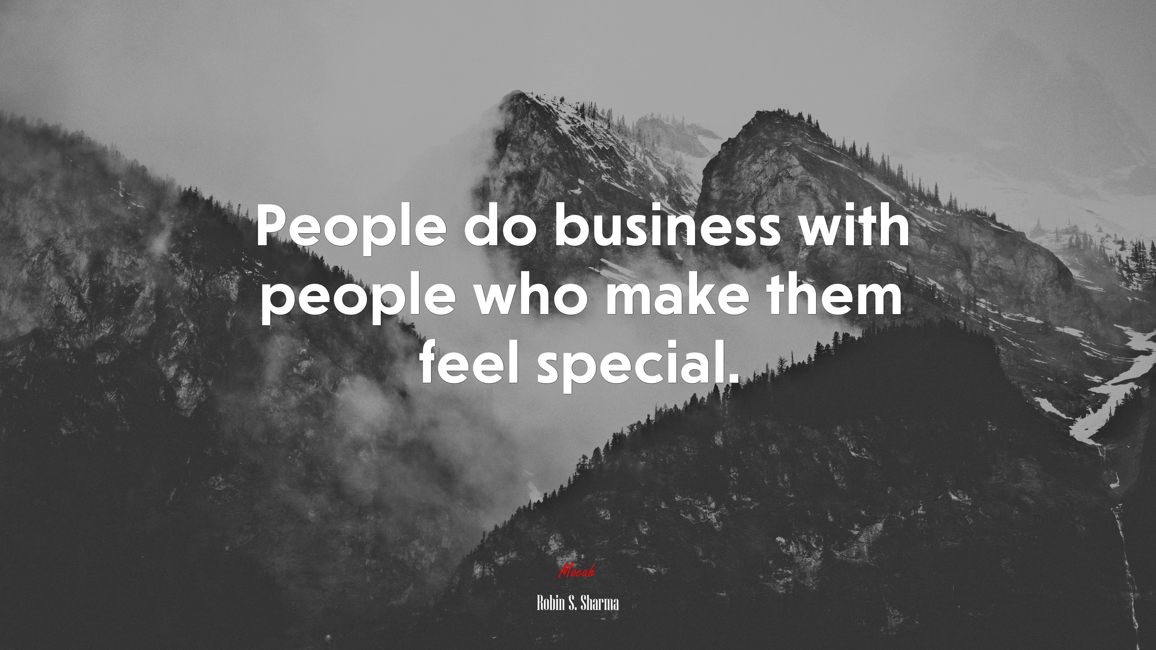 People do business with people who make them feel special. | Robin S. Sharma quote HD Wallpaper